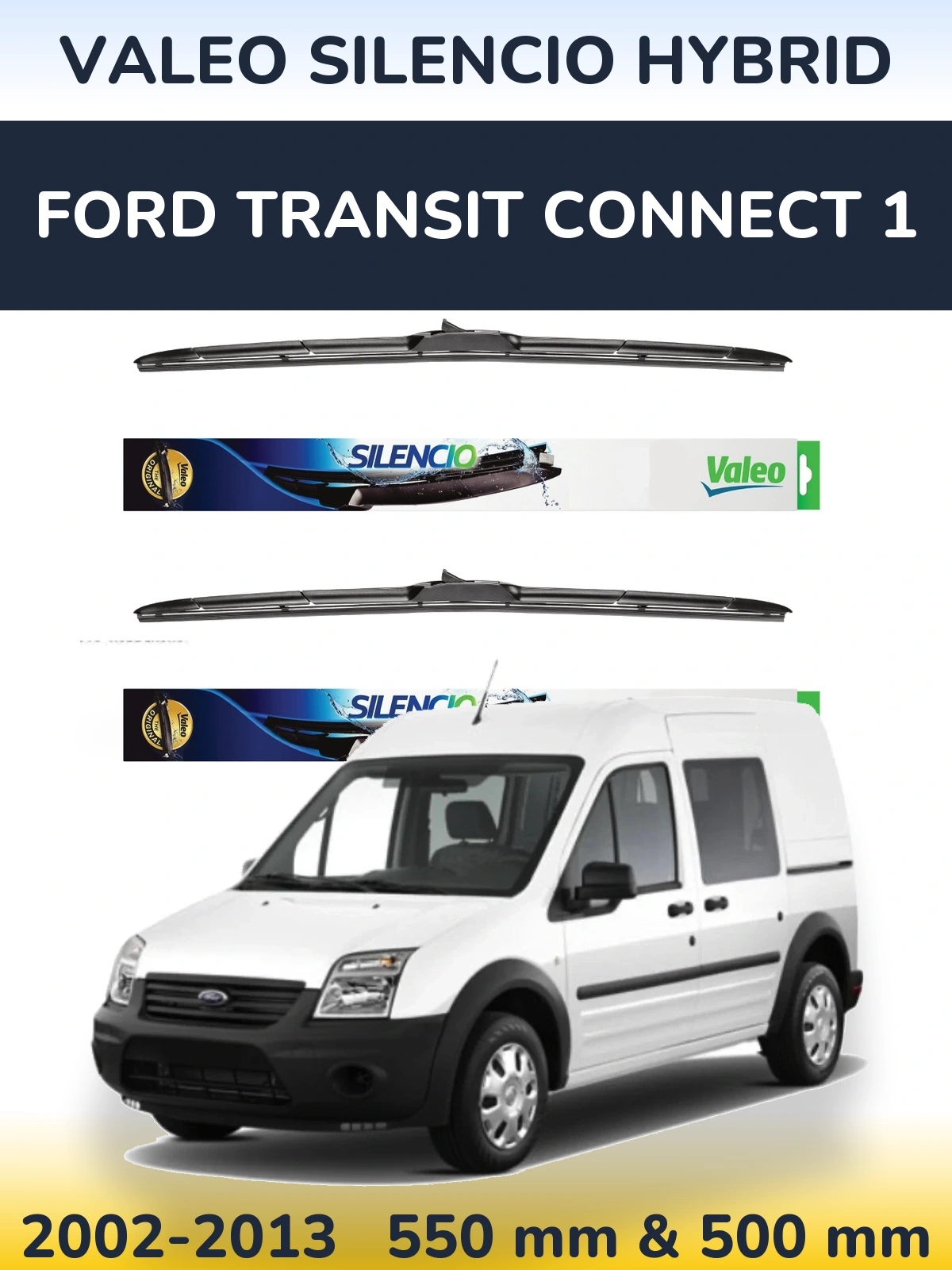 Komplet przednich wycieraczek Valeo Silencio Hybrid 550 & 500 mm do Ford Transit Connect 1 2002-2013