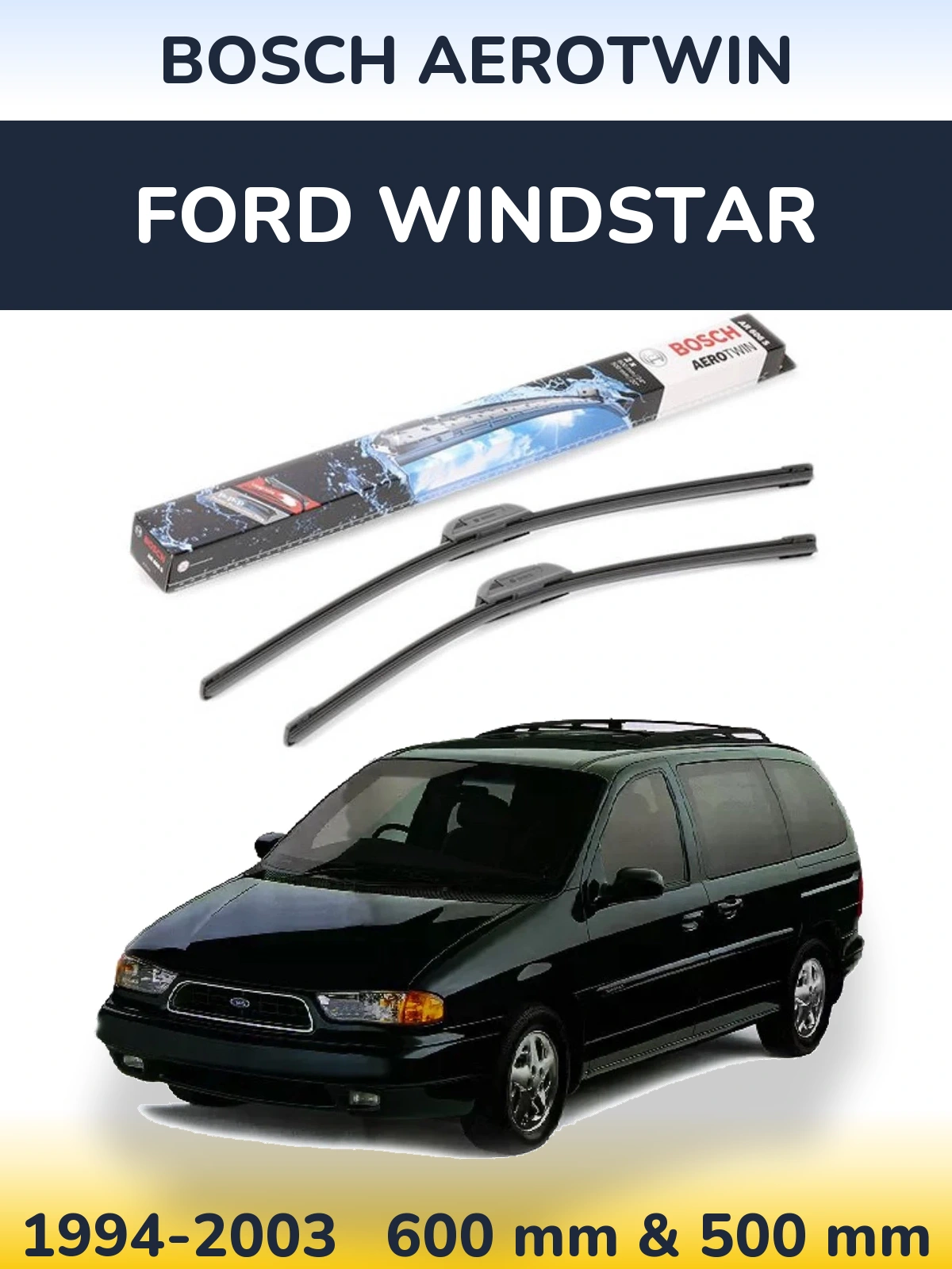 Front wiper blade set BOSCH AeroTwin 600 & 500 mm for Ford Windstar 1994-2003