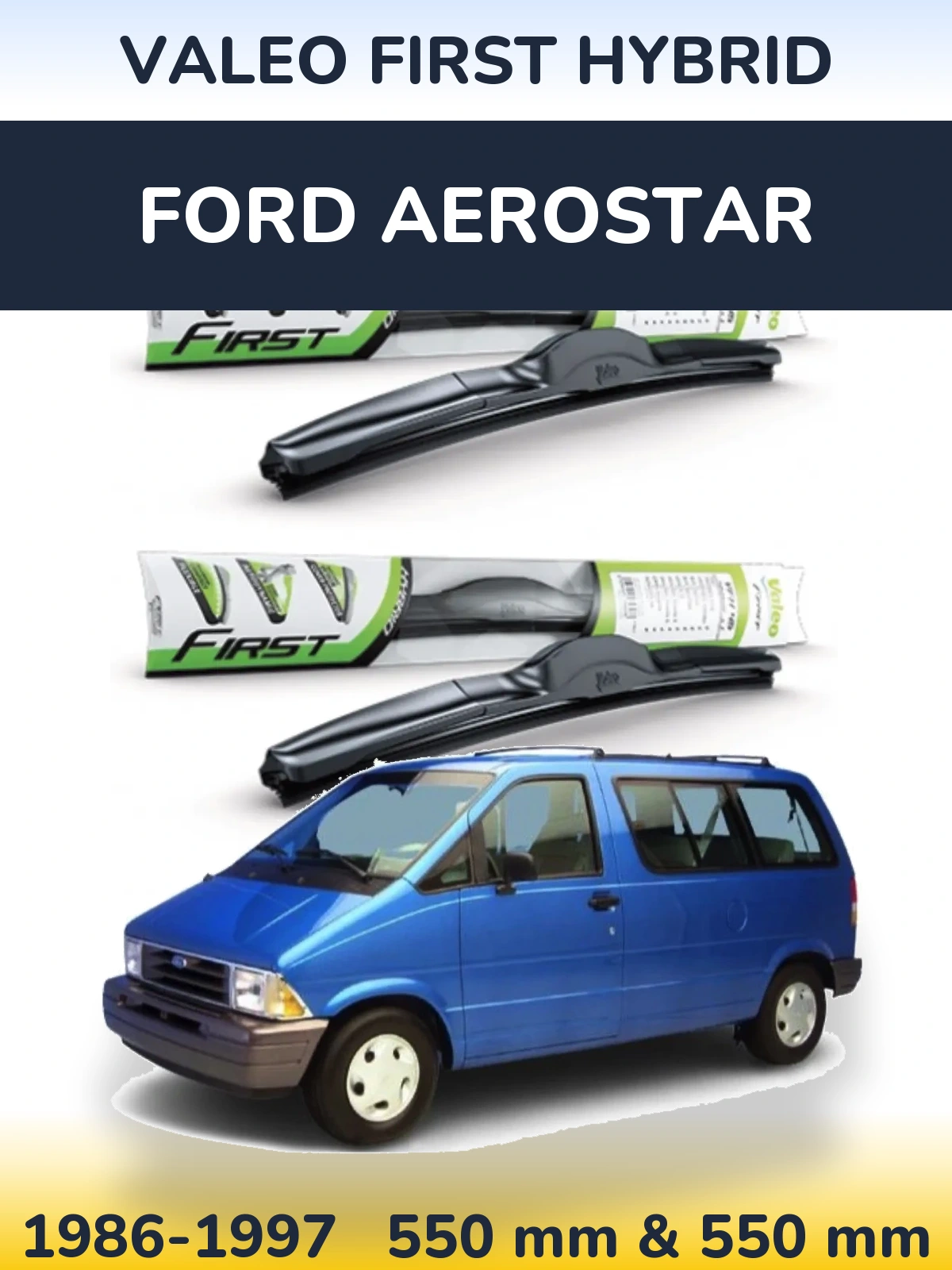 Komplet przednich wycieraczek Valeo First Hybrid 550 & 550 mm do Ford Aerostar 1986-1997