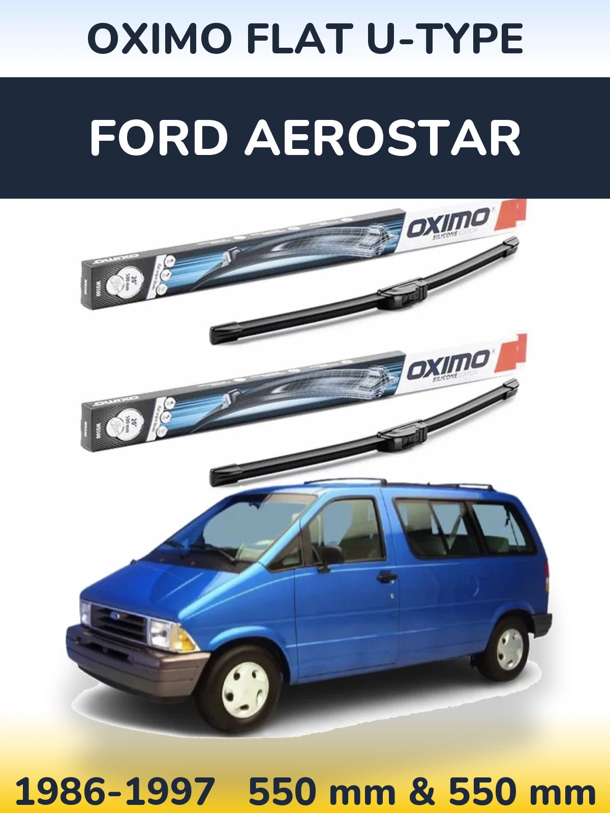Komplet przednich wycieraczek Oximo Flat U-type 550 & 550 mm do Ford Aerostar 1986-1997