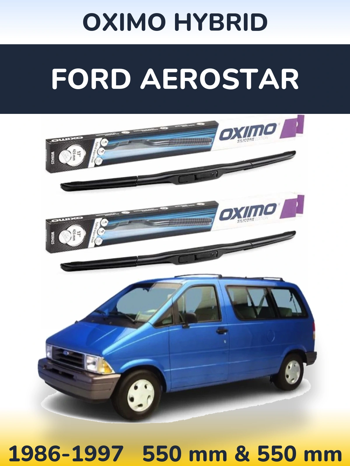Komplet przednich wycieraczek Oximo Hybrid 550 & 550 mm do Ford Aerostar 1986-1997