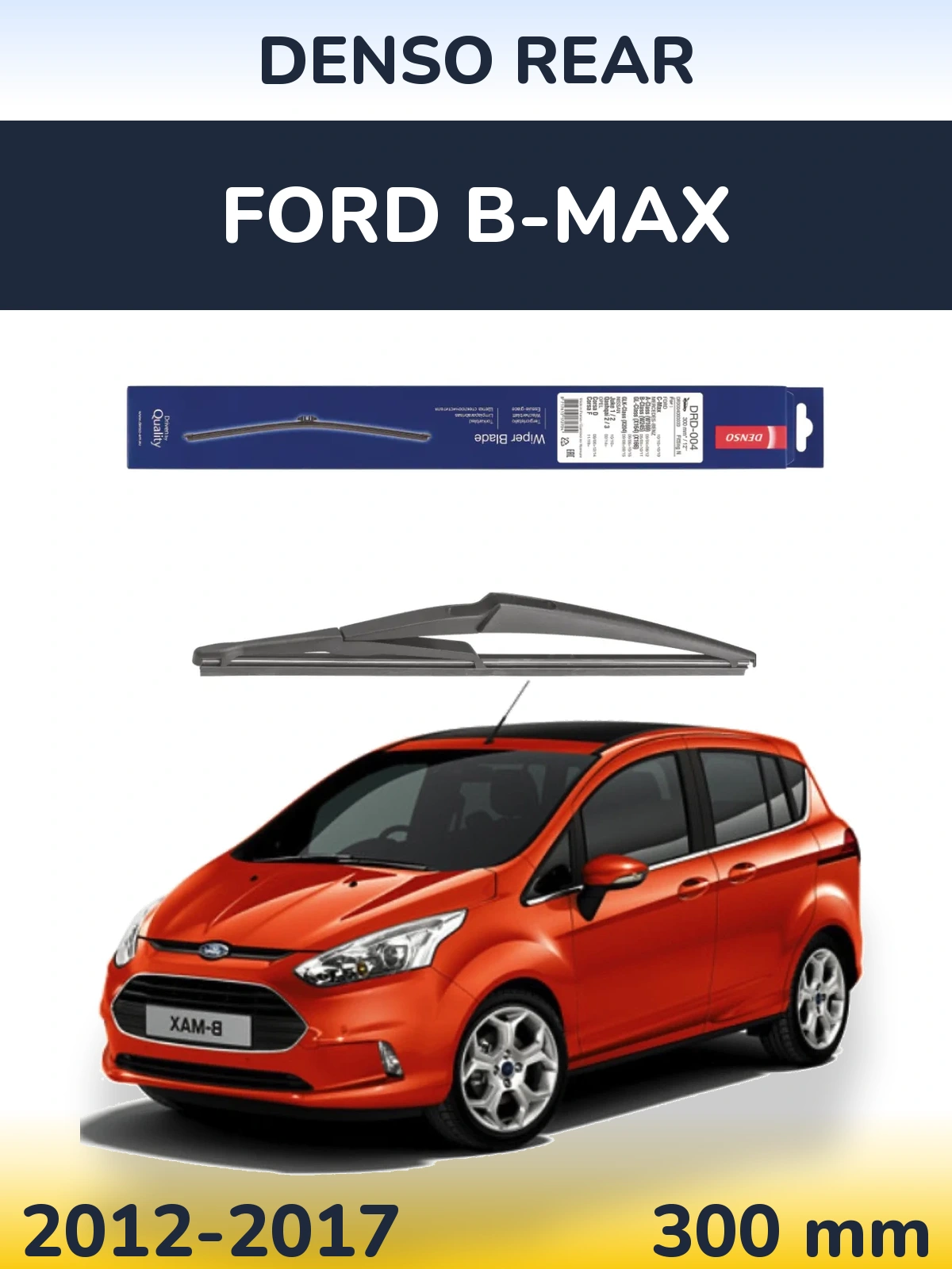 Tylna wycieraczka Denso Rear 300 mm do Ford B-Max 2012-2017