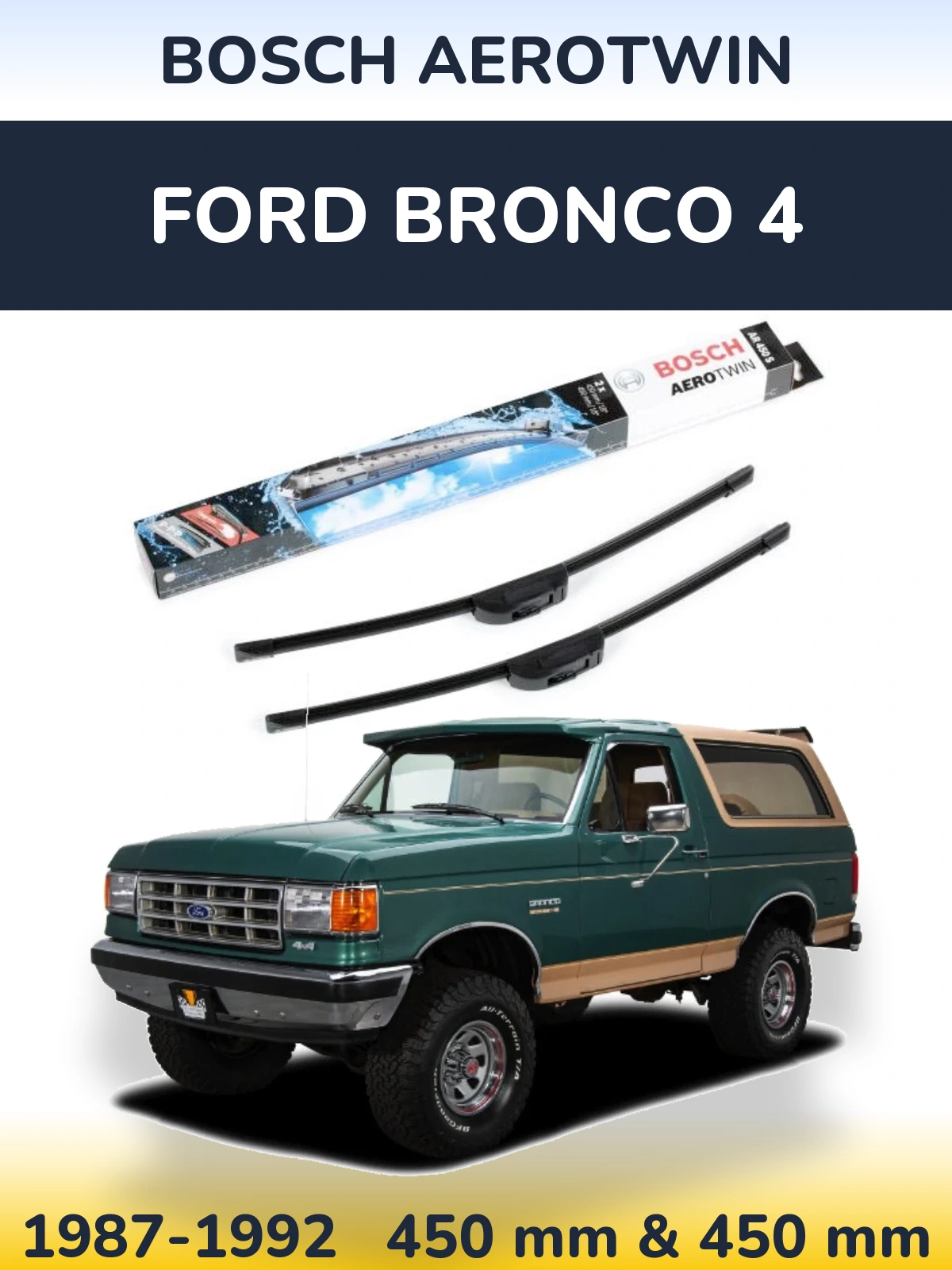 Komplet przednich wycieraczek BOSCH AeroTwin 450 & 450 mm do Ford Bronco 4 1987-1992
