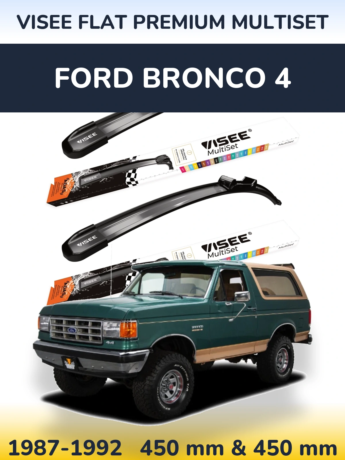 Komplet przednich wycieraczek VISEE FLAT PREMIUM MultiSet 450 & 450 mm do Ford Bronco 4 1987-1992