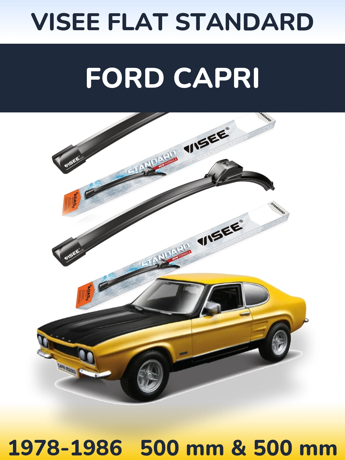 Komplet przednich wycieraczek VISEE FLAT STANDARD 500 & 500 mm do Ford Capri 1978-1986