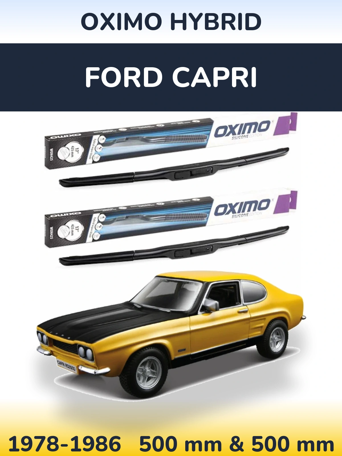 Front wiper blade set Oximo Hybrid 500 & 500 mm for Ford Capri 1978-1986