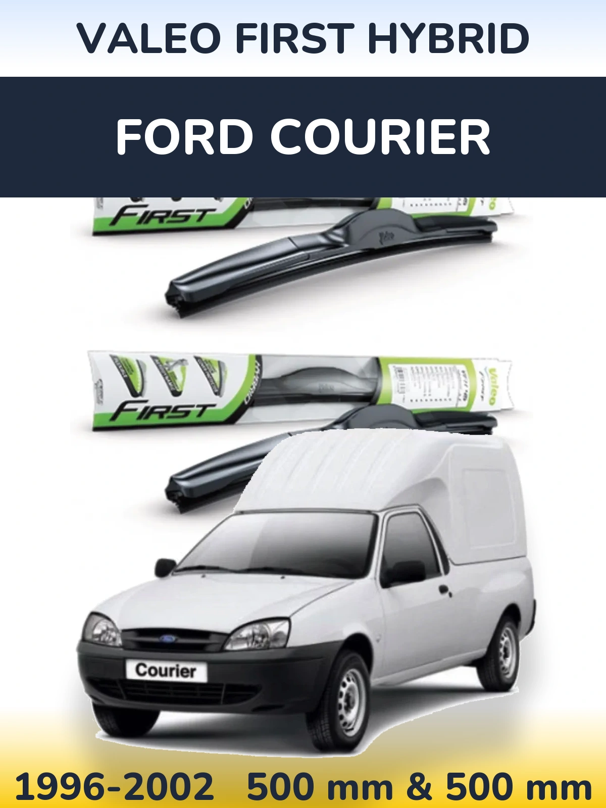 Комплект передних дворников Valeo First Hybrid 500 & 500 мм для Ford Courier 1996-2002