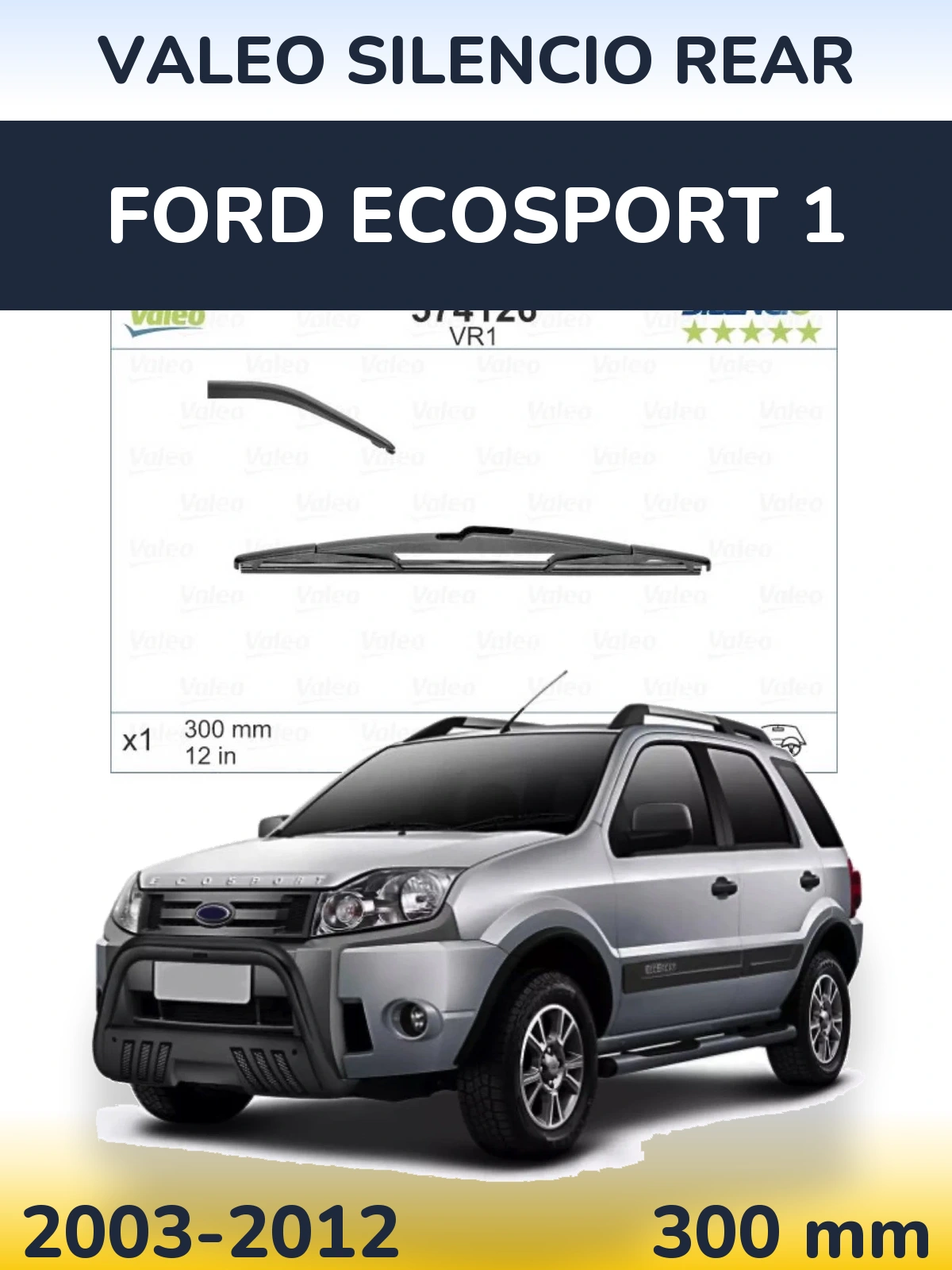 Задний дворник Valeo Silencio Rear 300 мм для Ford EcoSport 1 2003-2012