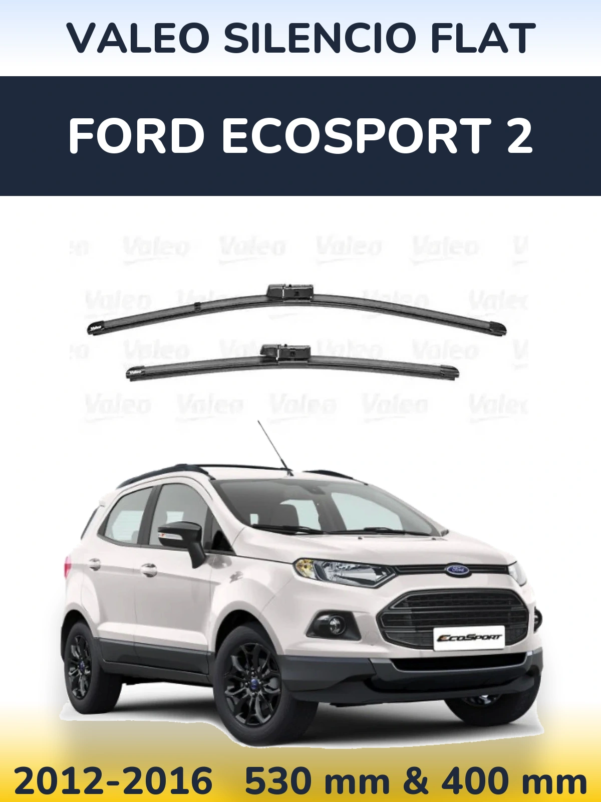Komplet przednich wycieraczek Valeo Silencio Flat 550 & 400 mm do Ford EcoSport 2 2012-2016