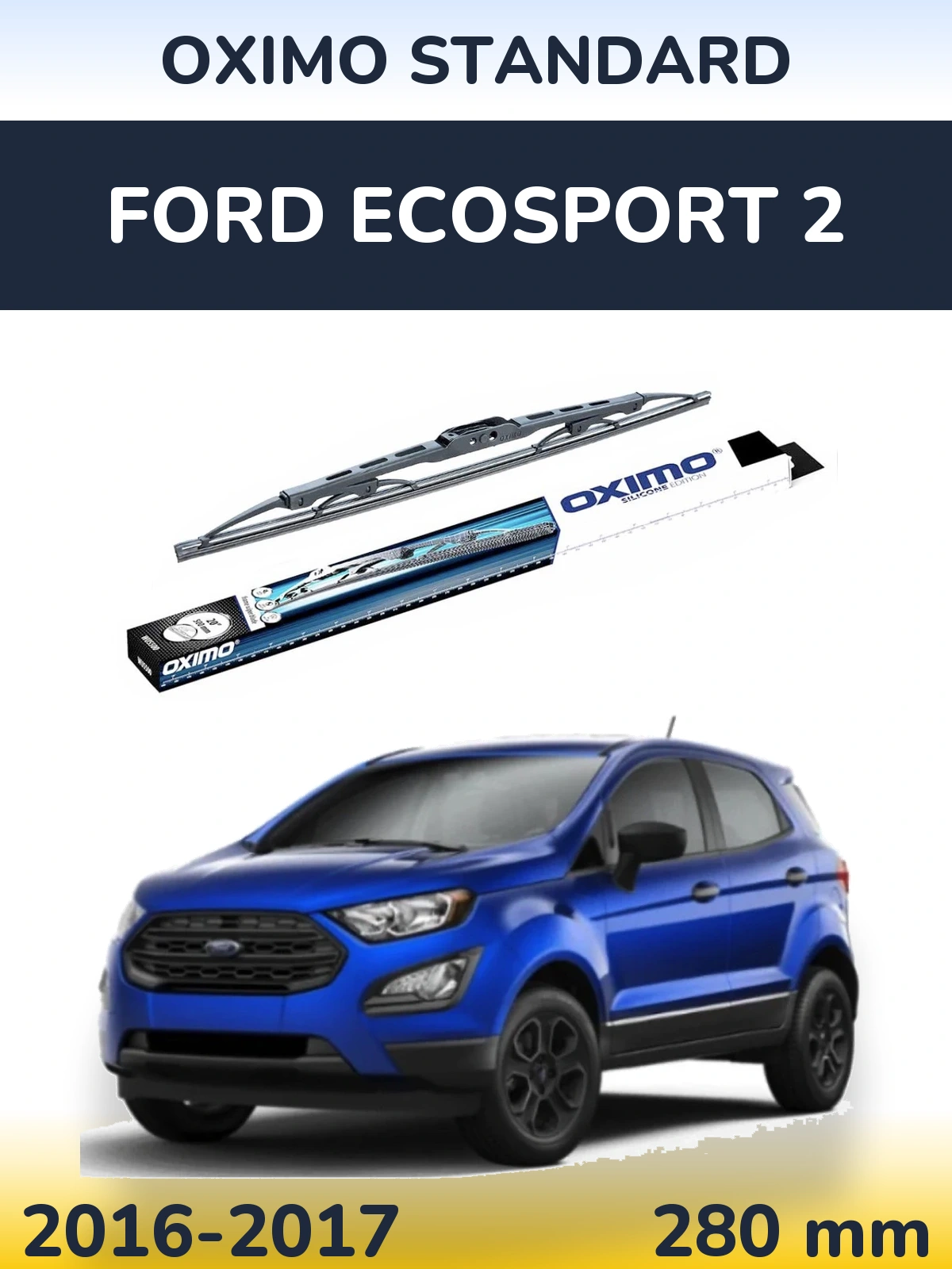 Tylna wycieraczka Oximo Standard 275 mm do Ford EcoSport 2 2016-2017