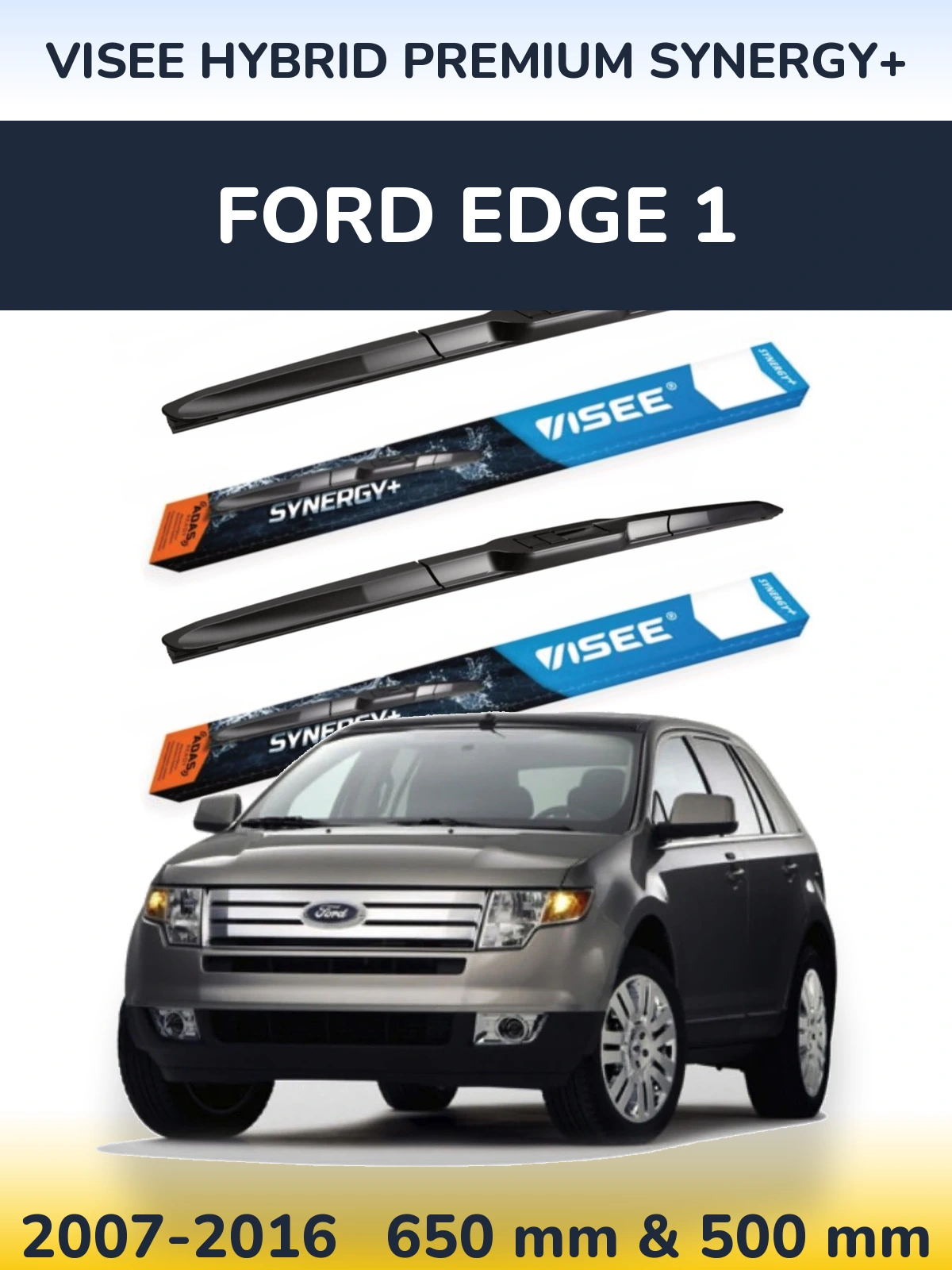 Komplet przednich wycieraczek VISEE HYBRID PREMIUM SYNERGY+ 650 & 500 mm do Ford Edge 1 2007-2016