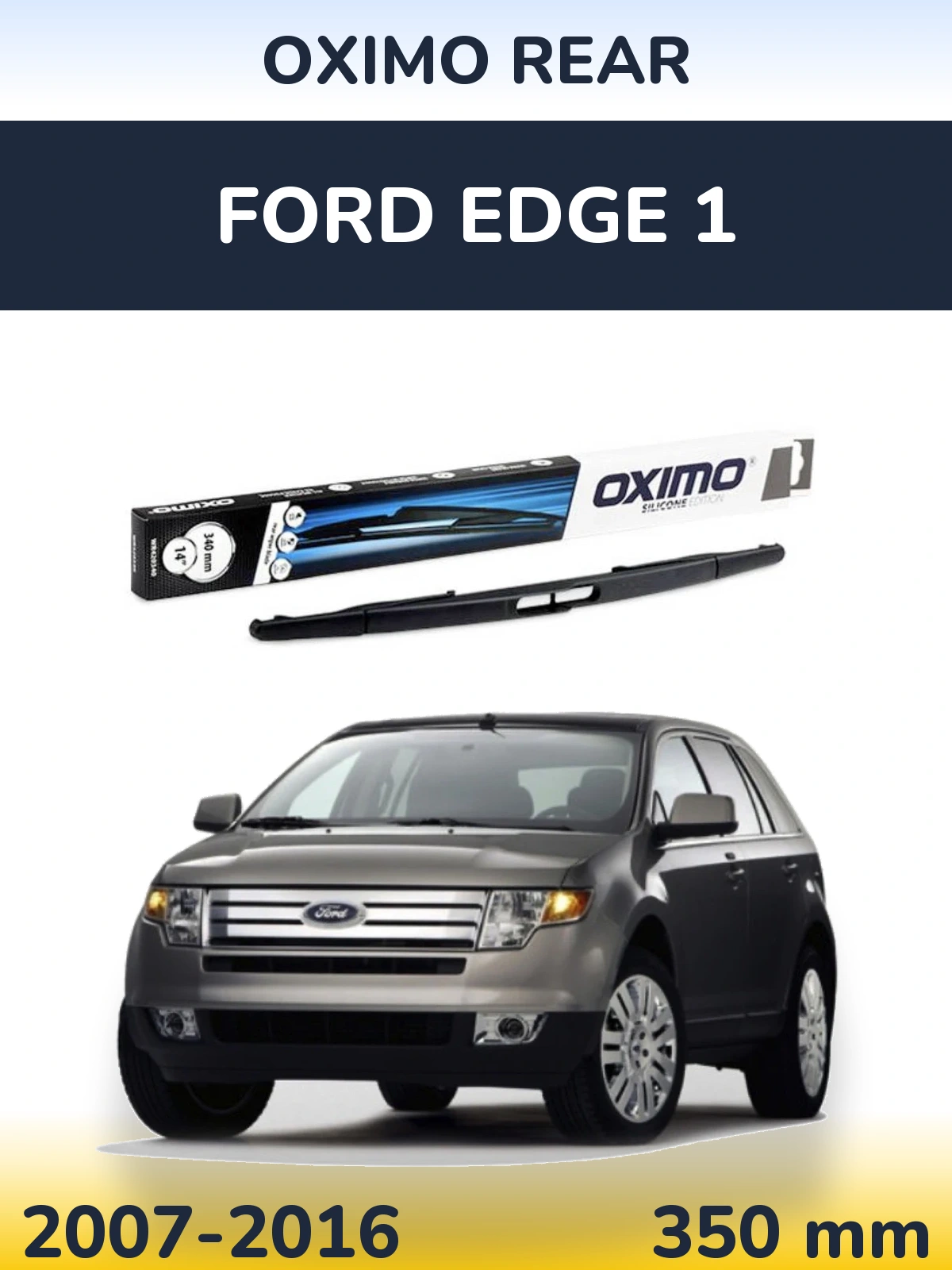 Tylna wycieraczka Oximo Rear 350 mm do Ford Edge 1 2007-2016