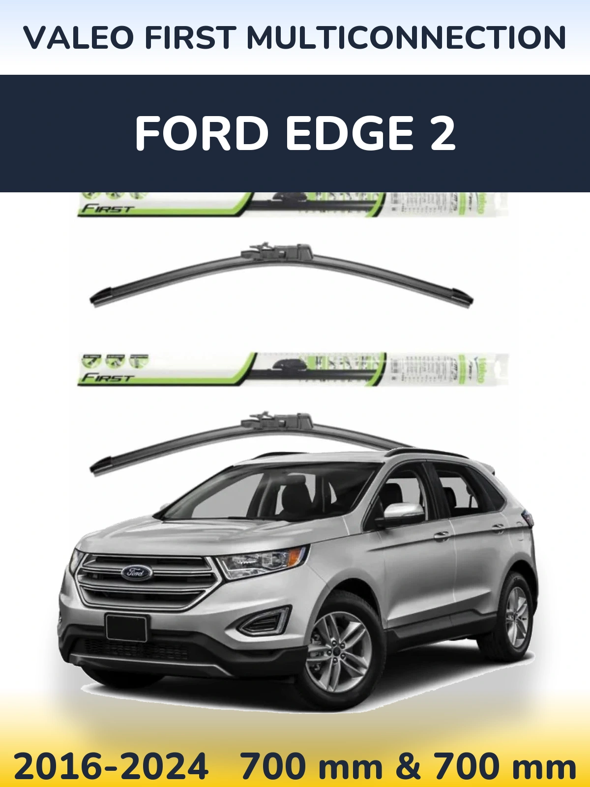 Komplet przednich wycieraczek Valeo First MultiConnection 700 & 700 mm do Ford Edge 2 2016-2024