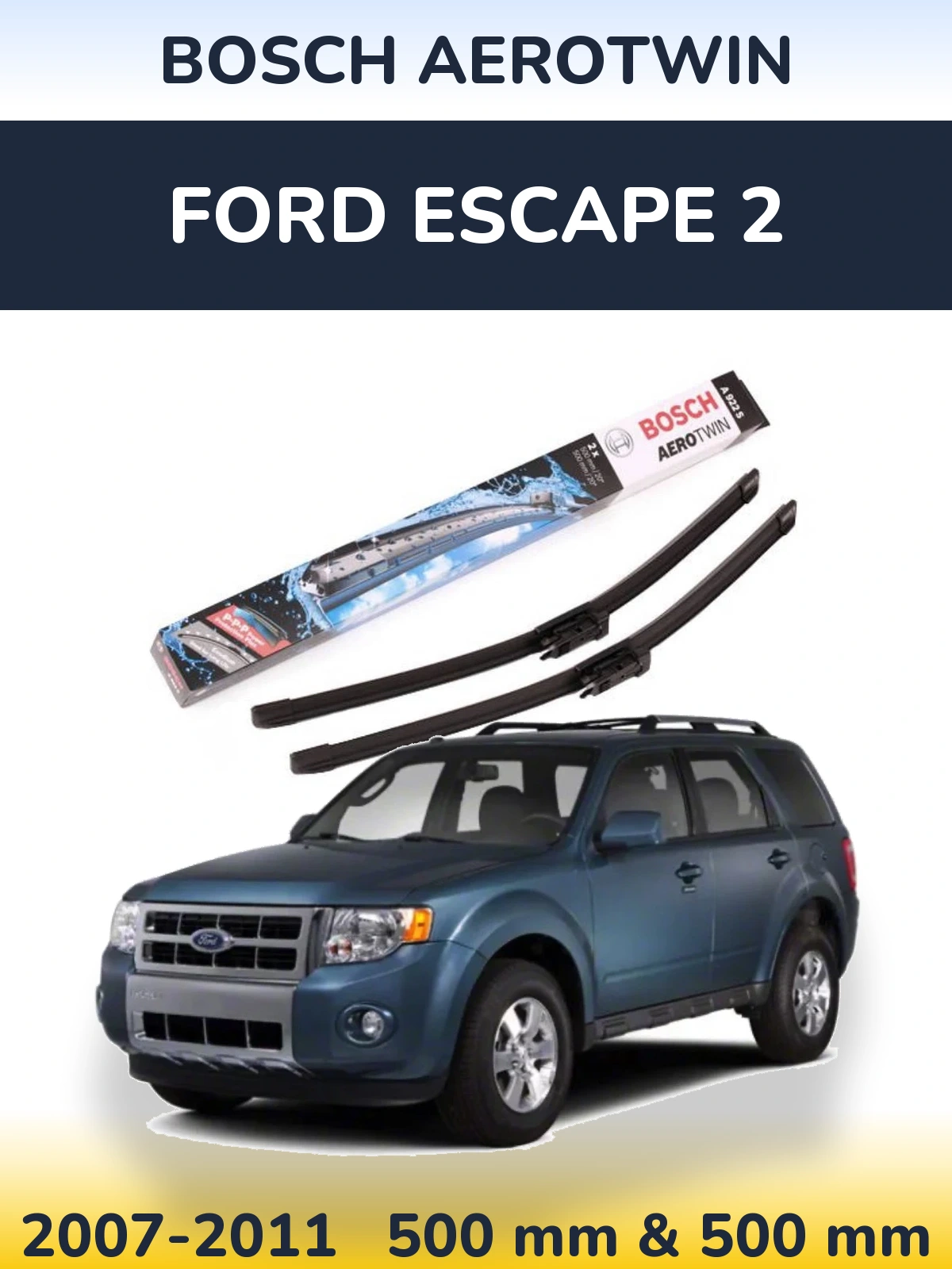 Komplet przednich wycieraczek BOSCH AeroTwin 500 & 500 mm do Ford Escape 2 2007-2011