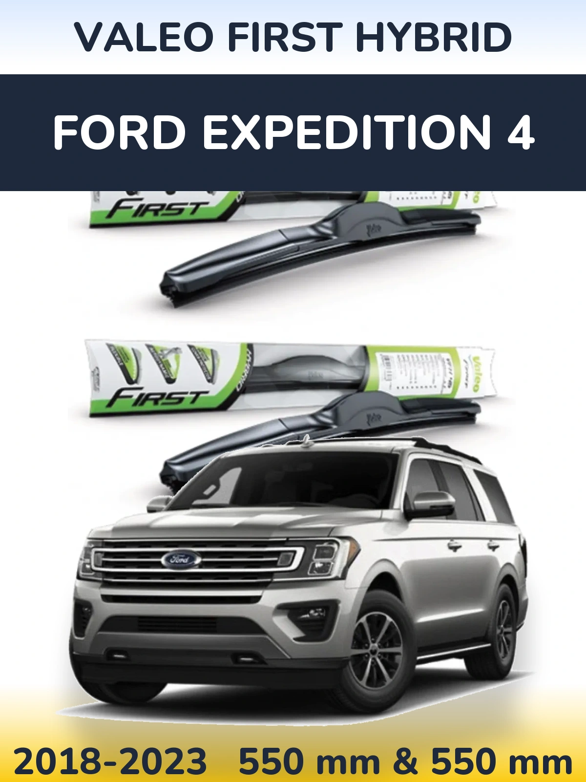 Komplet przednich wycieraczek Valeo First Hybrid 550 & 550 mm do Ford Expedition 4 2018-2023