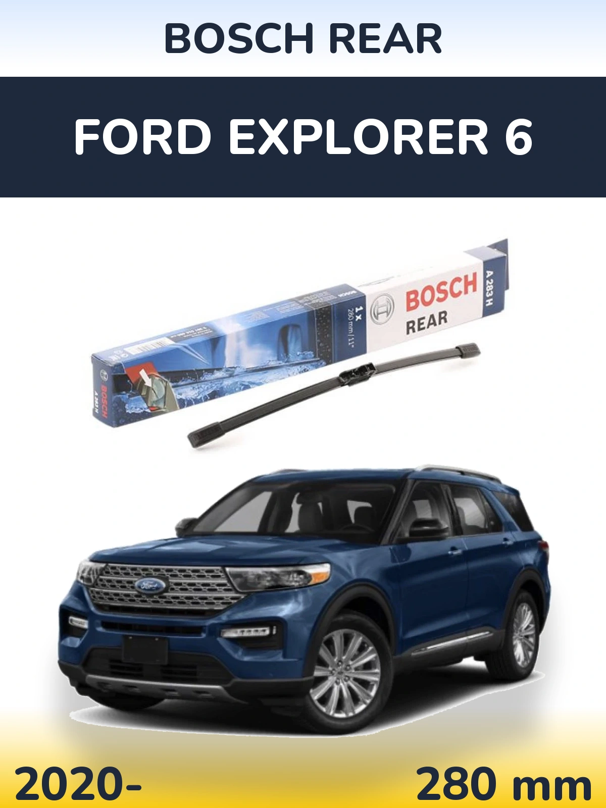 Tylna wycieraczka BOSCH Rear 280 mm do Ford Explorer 6 2020-2026