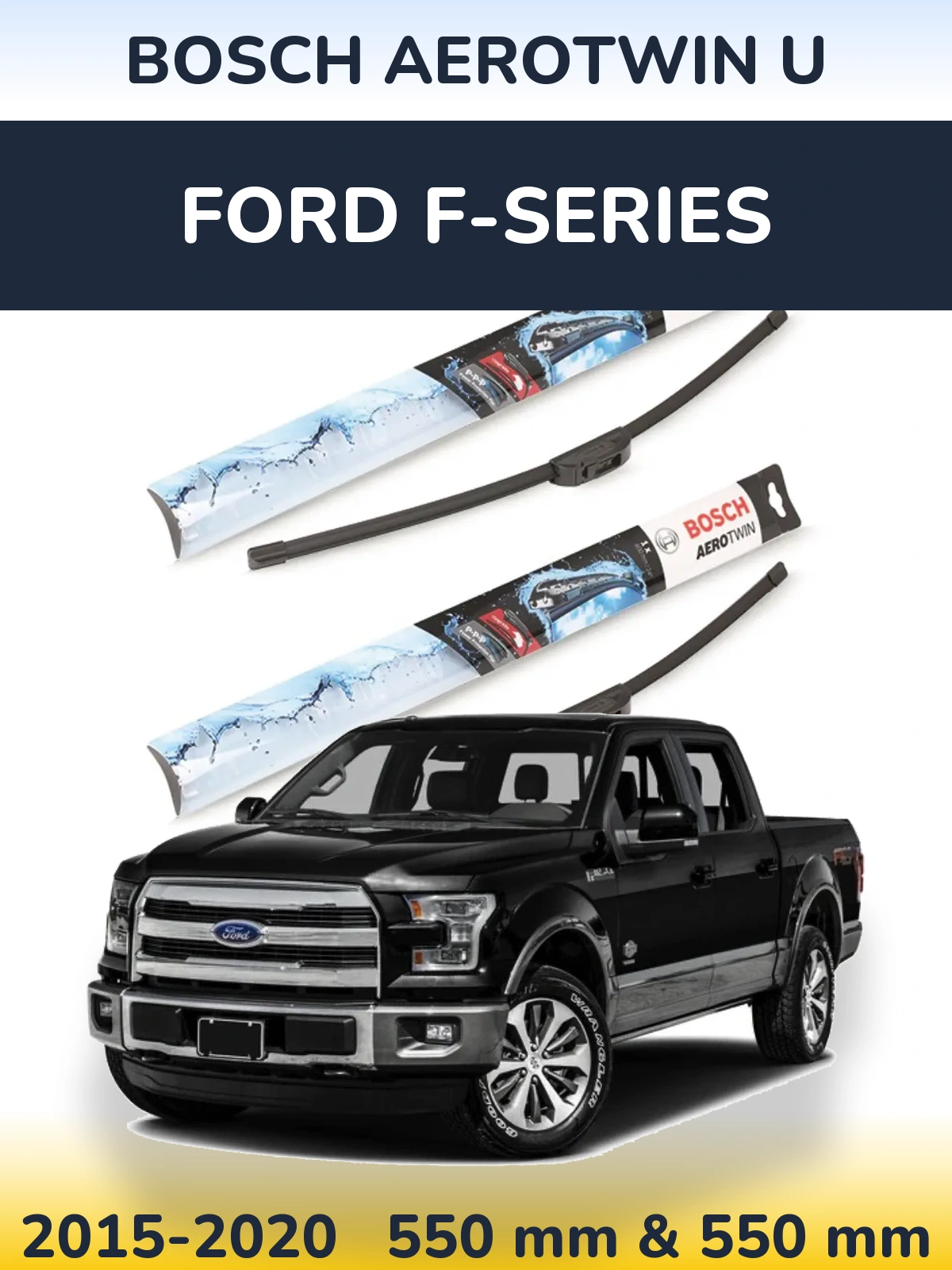 Komplet przednich wycieraczek BOSCH AeroTwin U 550 & 550 mm do Ford F-series 2015-2020