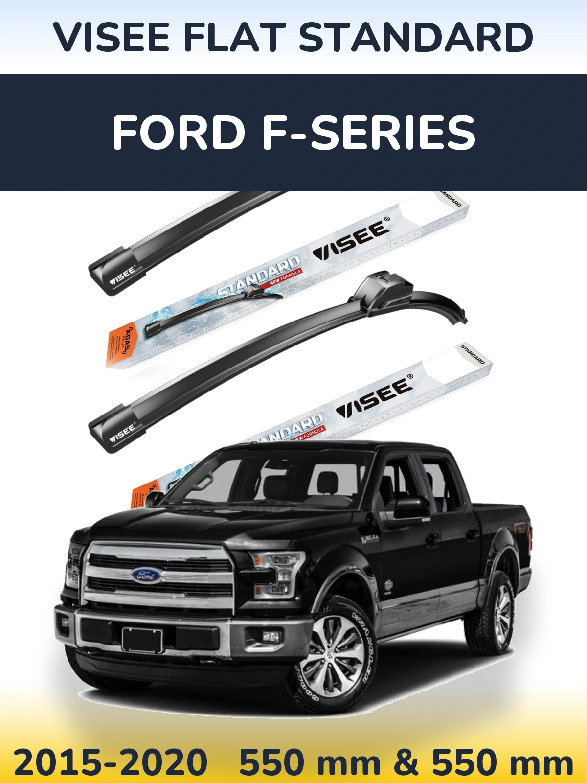 Komplet przednich wycieraczek VISEE FLAT STANDARD 550 & 550 mm do Ford F-series 2015-2020