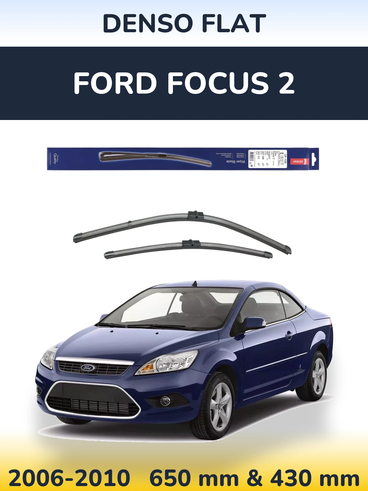 Front wiper blade set Denso Flat 650 & 420 mm for Ford Focus 2 2006-2010