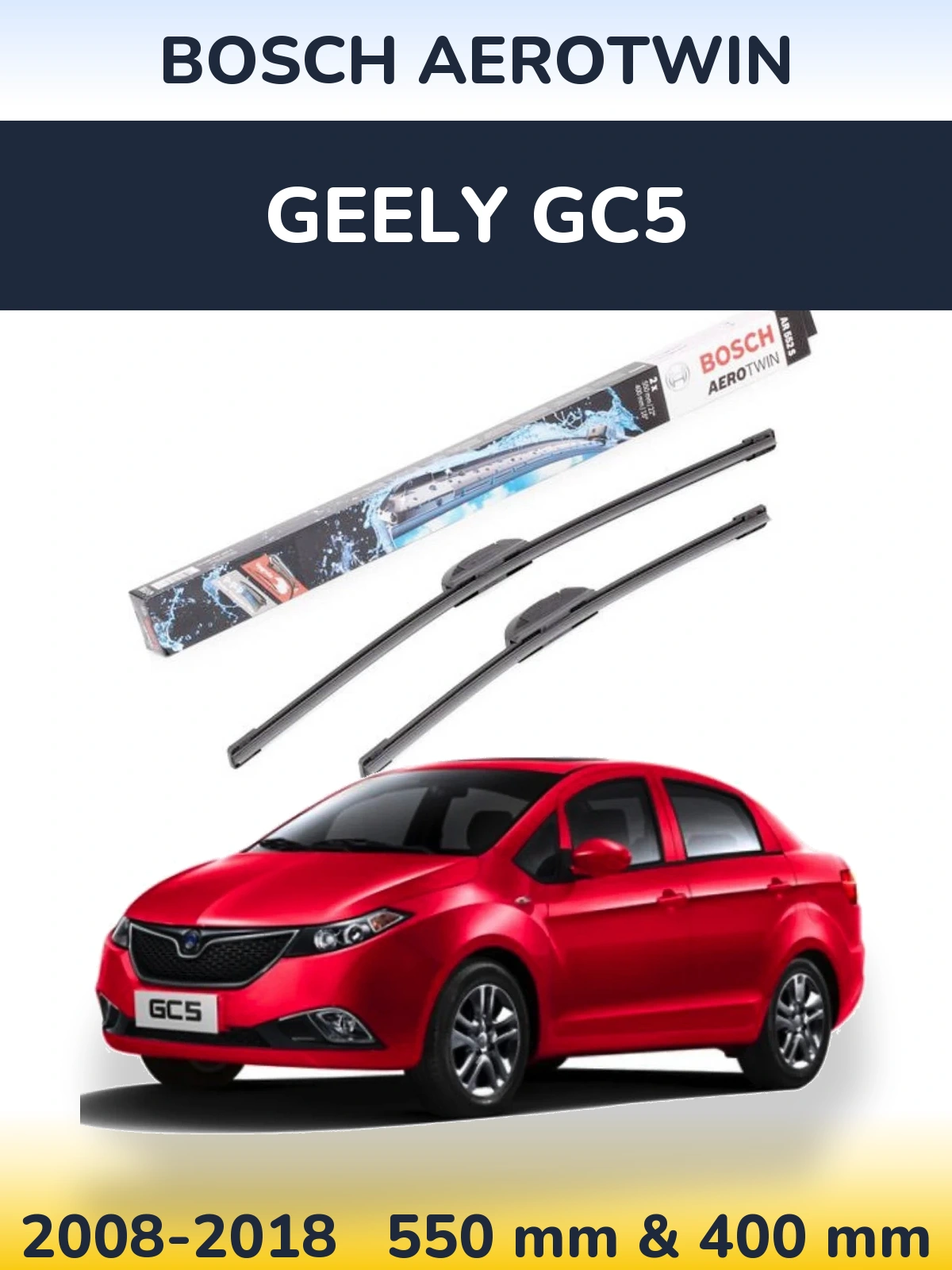 Komplet przednich wycieraczek BOSCH AeroTwin 550 & 400 mm do Geely GC5 2008-2018