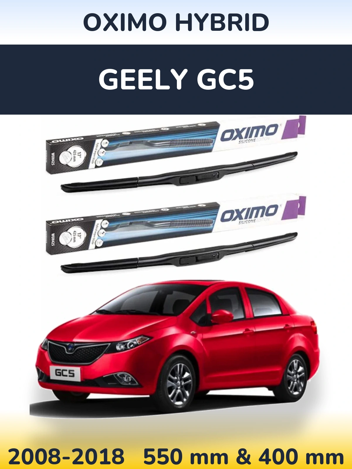 Komplet przednich wycieraczek Oximo Hybrid 550 & 400 mm do Geely GC5 2008-2018
