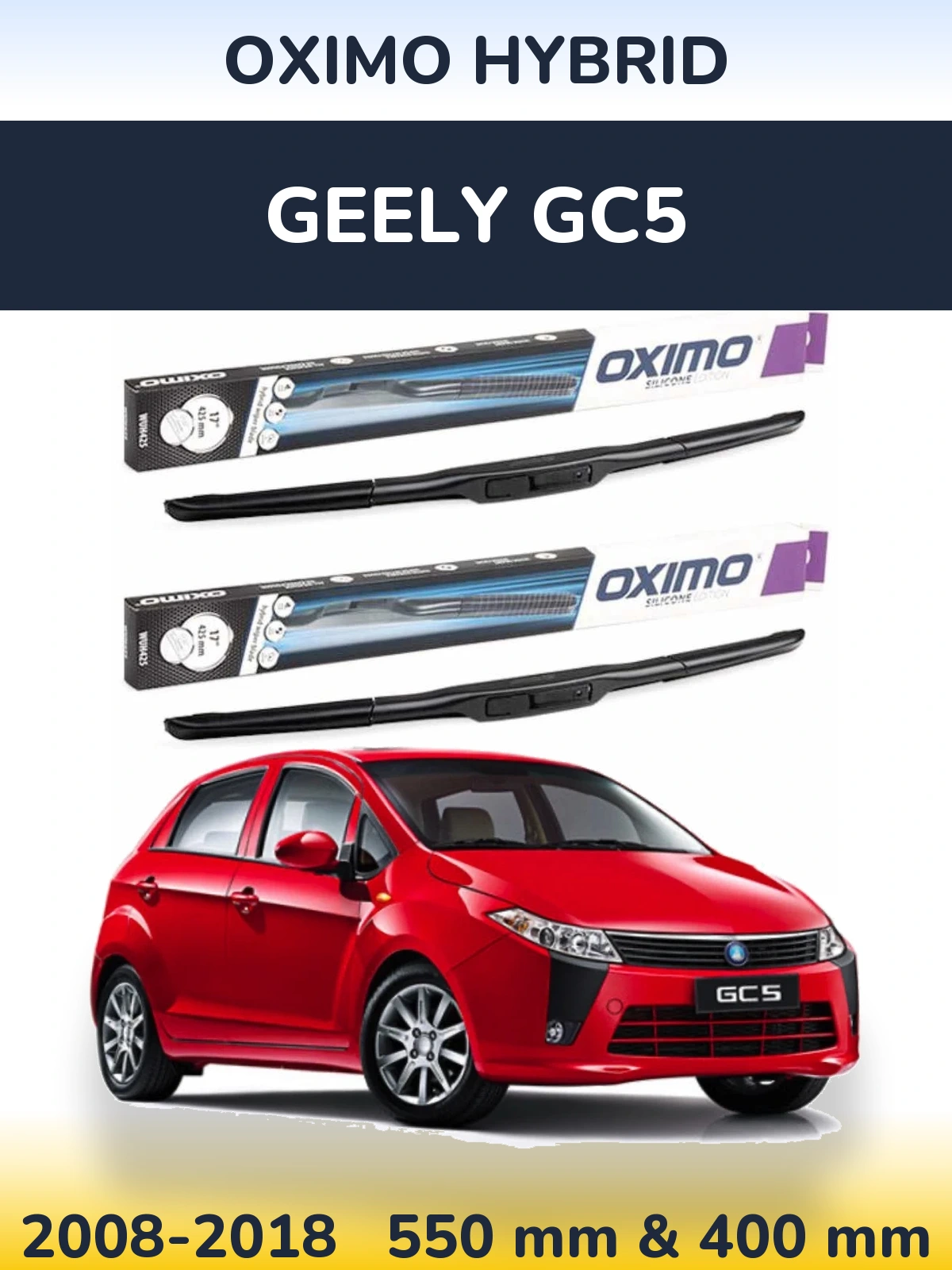 Komplet przednich wycieraczek Oximo Hybrid 550 & 400 mm do Geely GC5 2008-2018