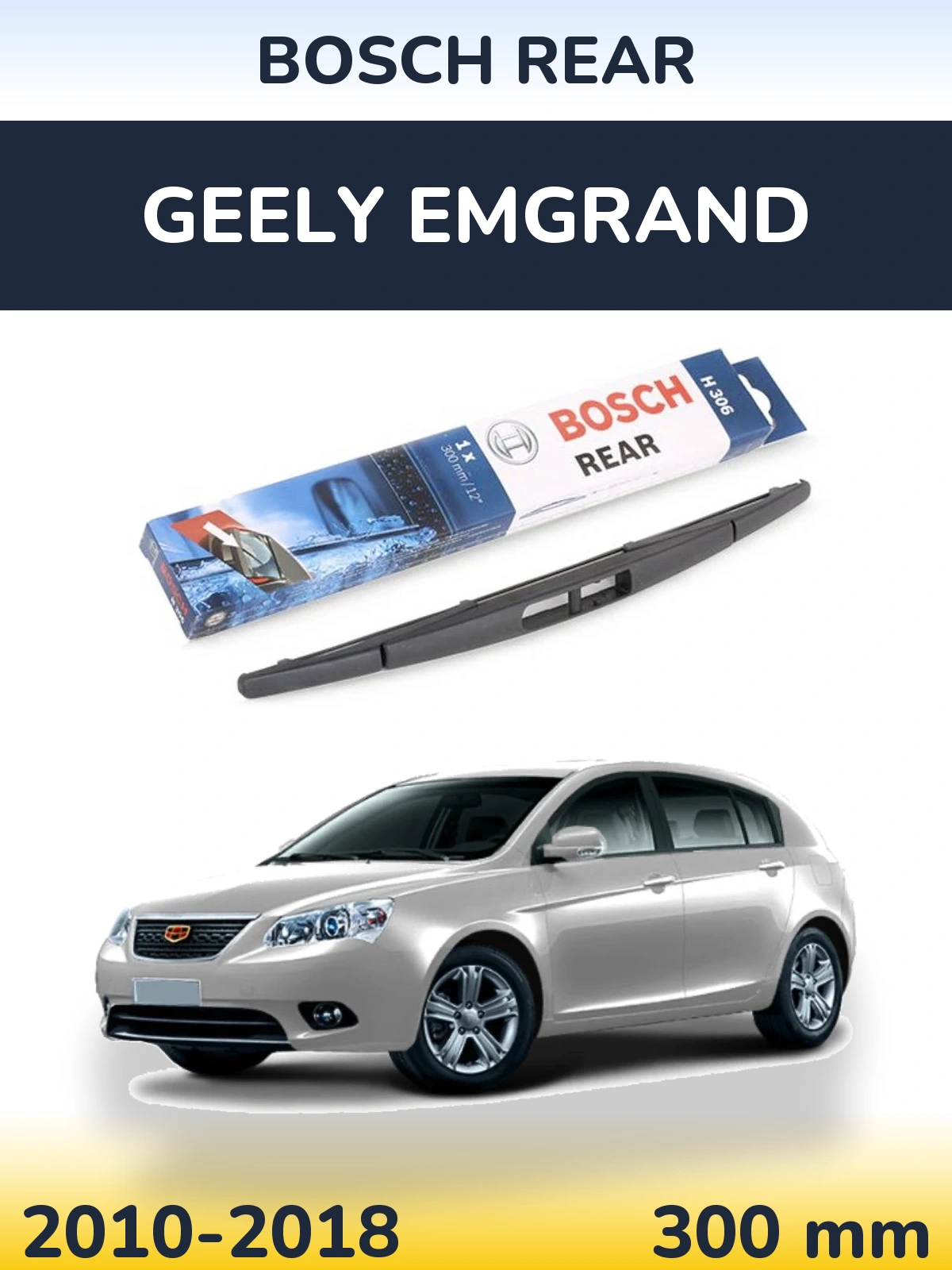 Tylna wycieraczka BOSCH Rear 300 mm do Geely Emgrand 2010-2018