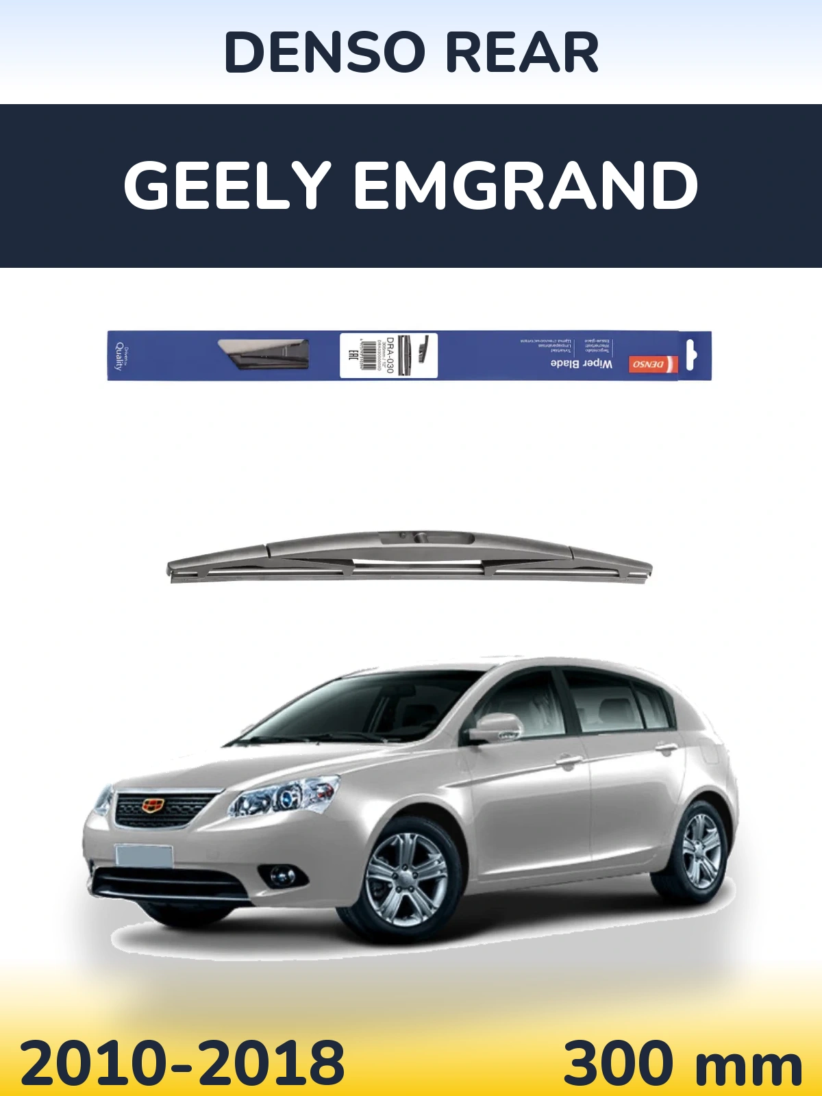 Tylna wycieraczka Denso Rear 300 mm do Geely Emgrand 2010-2018