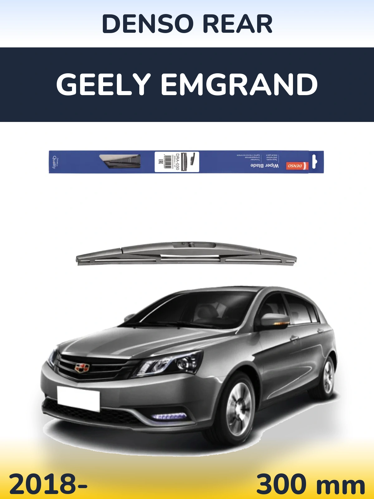 Tylna wycieraczka Denso Rear 300 mm do Geely Emgrand 2018-2026