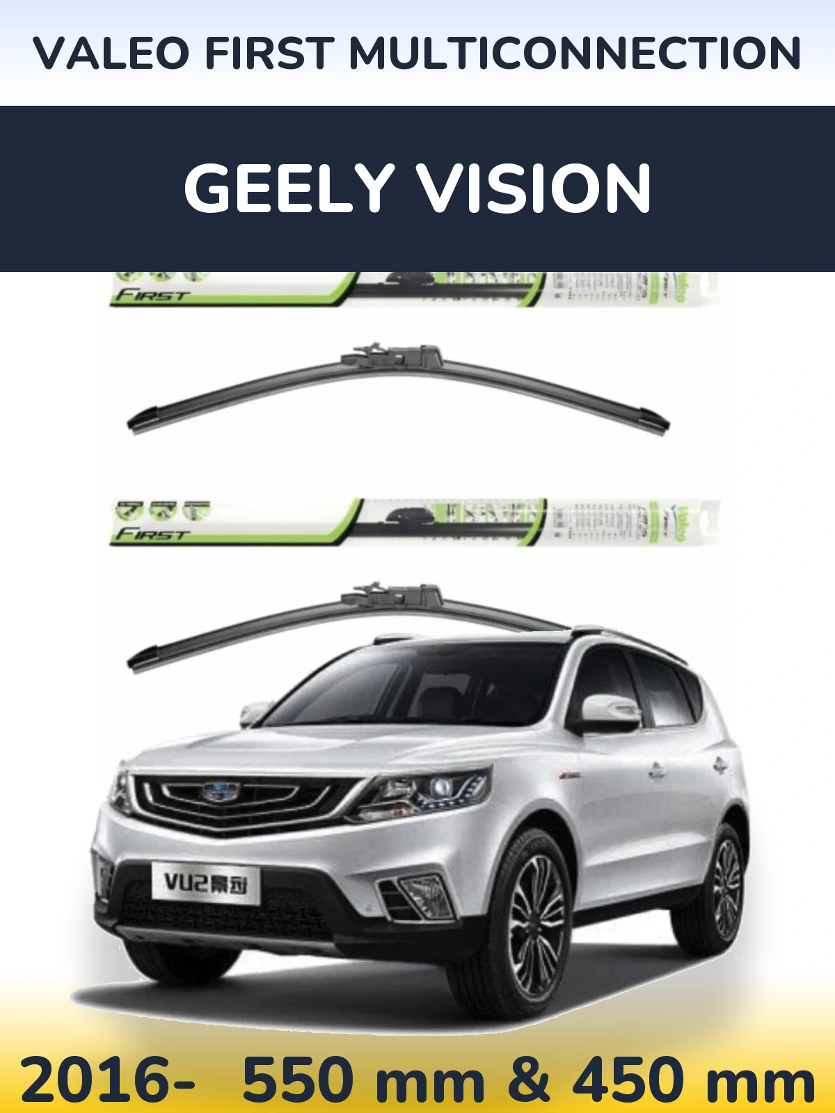 Komplet przednich wycieraczek Valeo First MultiConnection 550 & 450 mm do Geely Vision 2016-2026