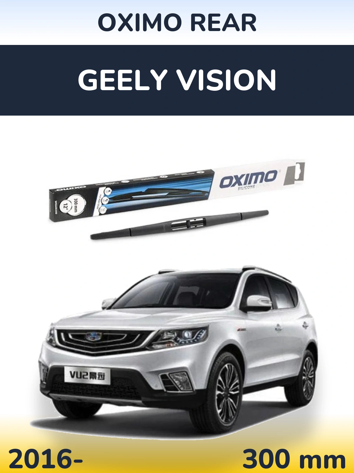 Tylna wycieraczka Oximo Rear 300 mm do Geely Vision 2016-2026