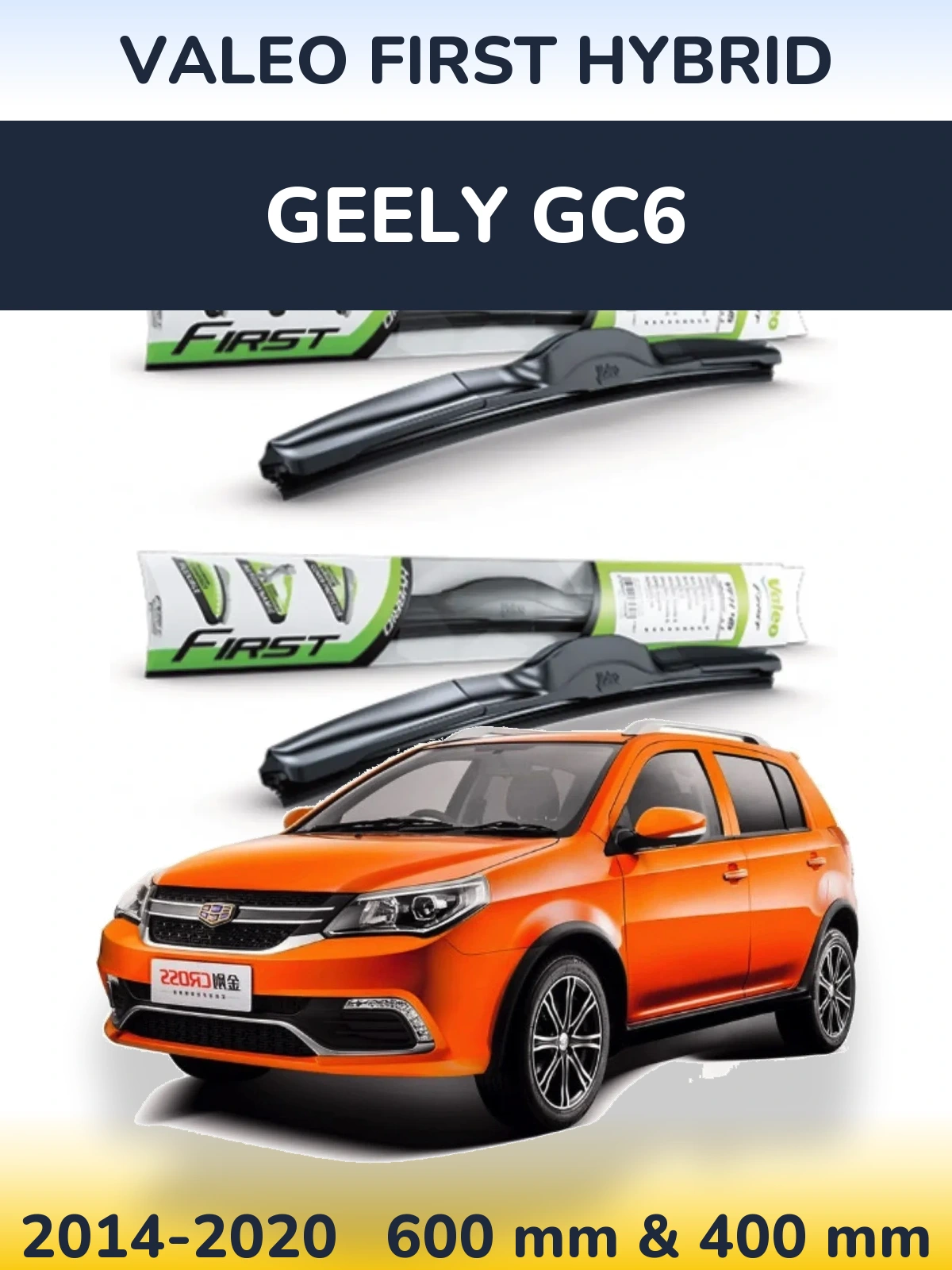 Komplet przednich wycieraczek Valeo First Hybrid 600 & 400 mm do Geely GC6 2014-2020