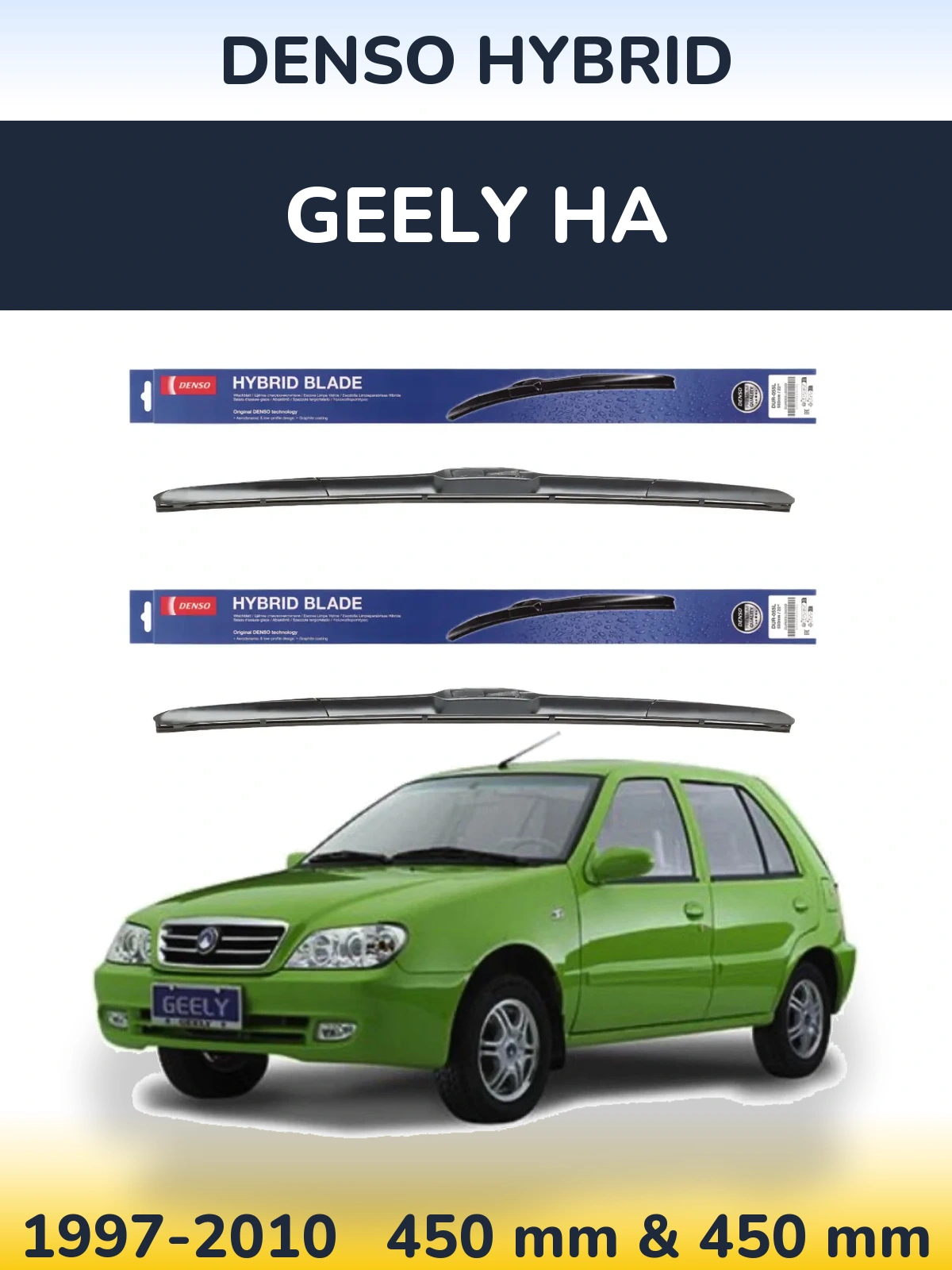 Front wiper blade set Denso Hybrid 450 & 450 mm for Geely HA 1997-2010