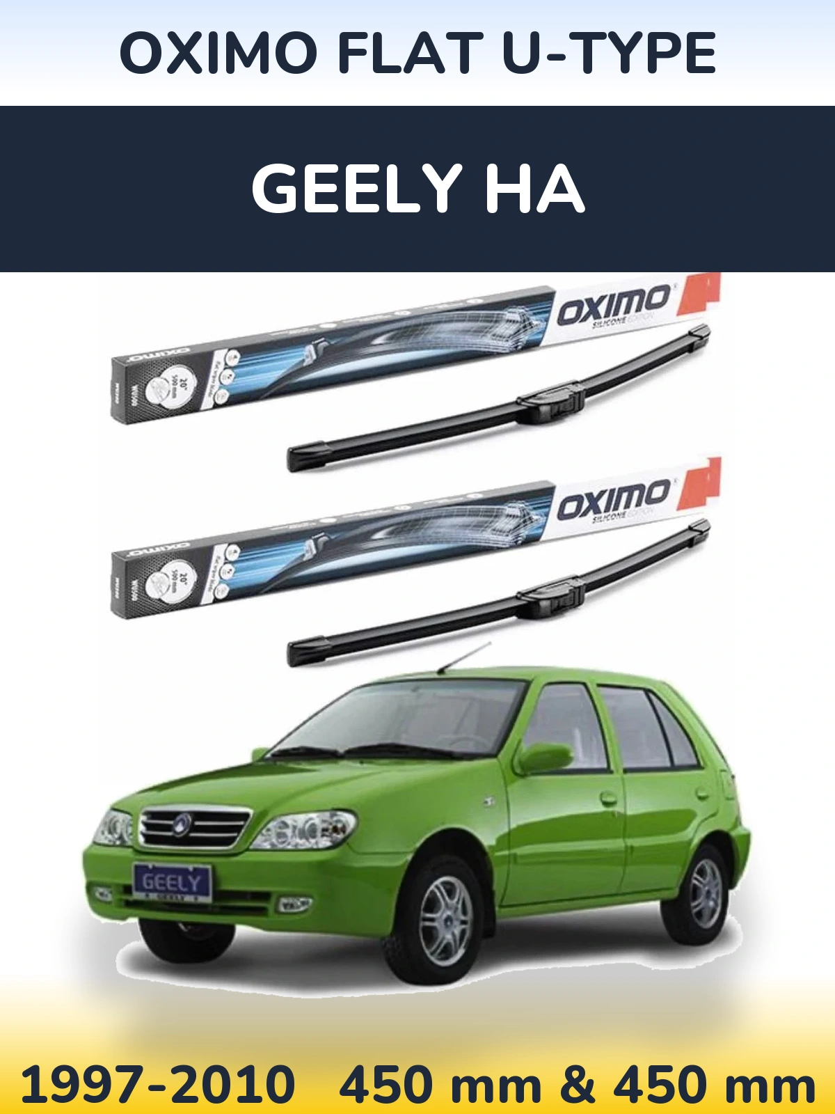 Front wiper blade set Oximo Flat U-type 450 & 450 mm for Geely HA 1997-2010