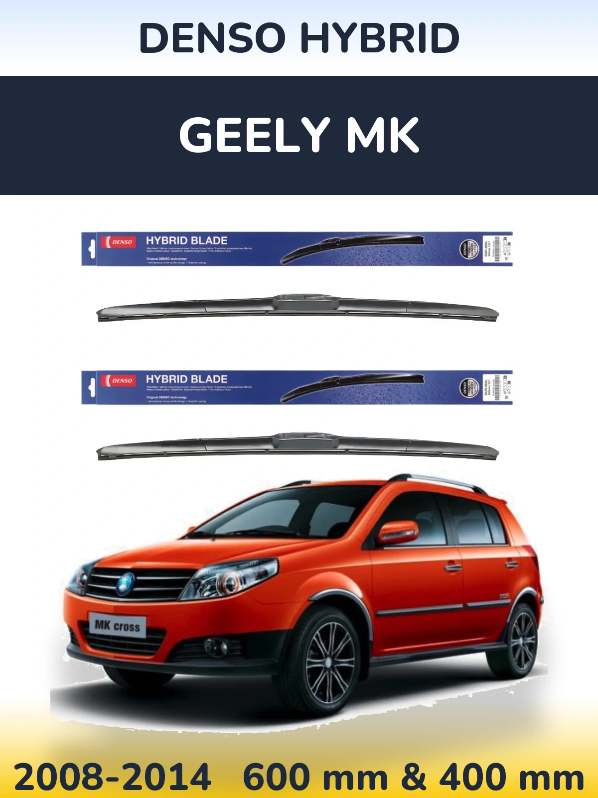 Komplet przednich wycieraczek Denso Hybrid 600 & 400 mm do Geely MK 2008-2014