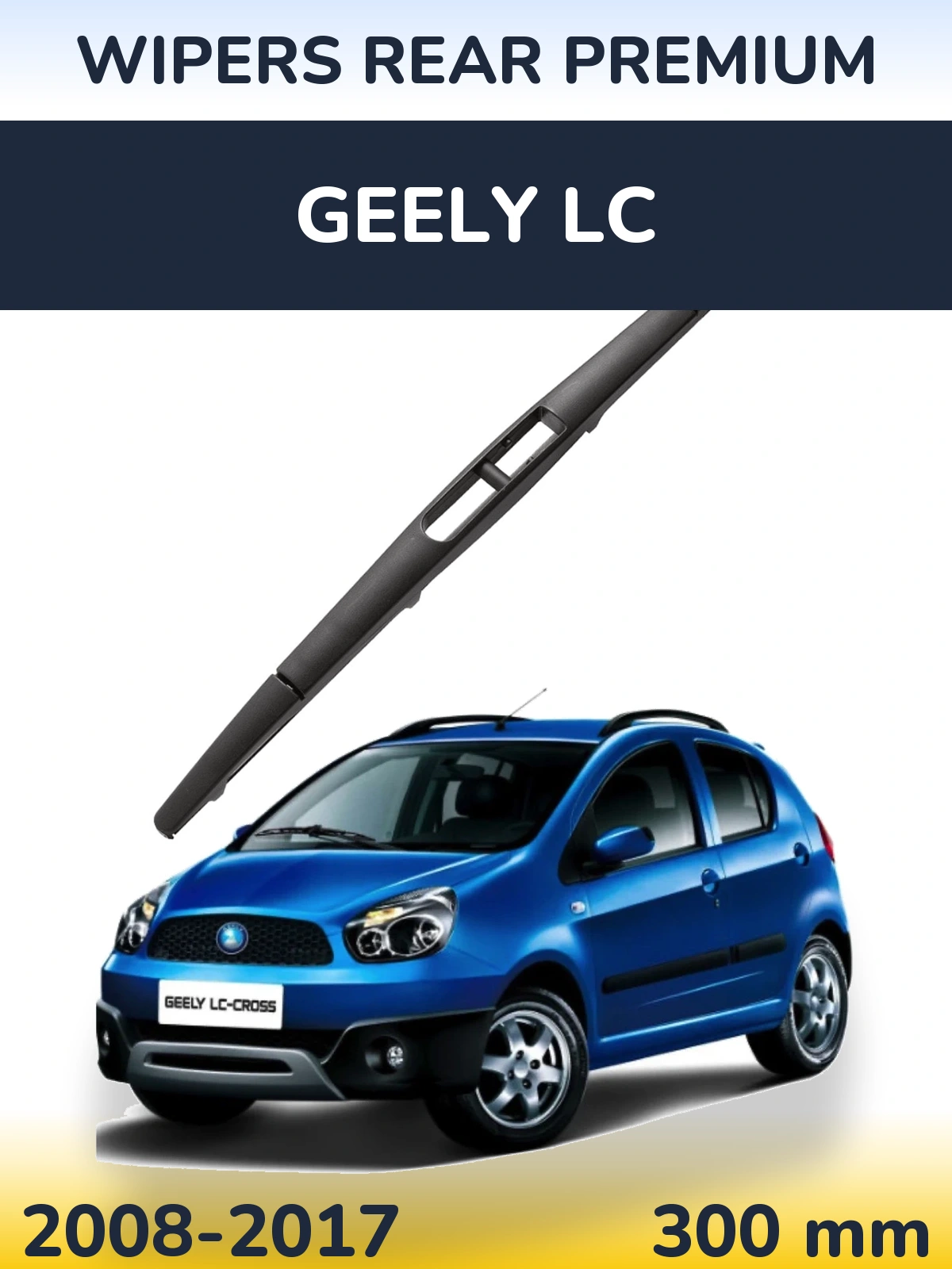 Tylna wycieraczka WIPERS REAR PREMIUM 300 mm do Geely LC 2008-2017