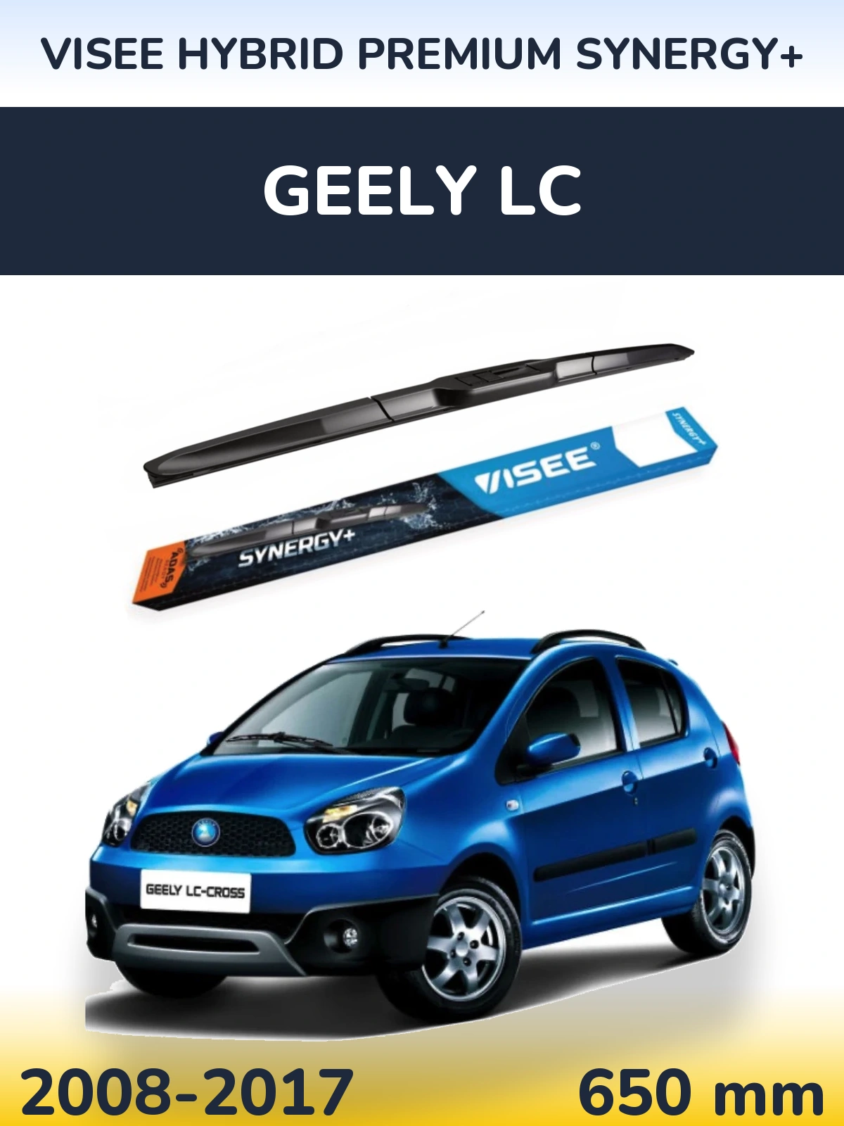 Przednia wycieraczka VISEE HYBRID PREMIUM SYNERGY+ 650 mm do Geely LC 2008-2017