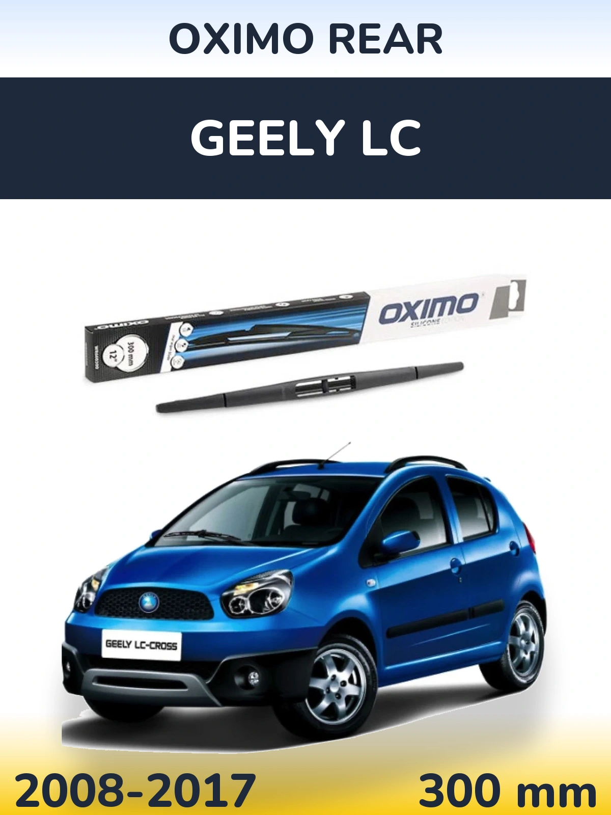 Tylna wycieraczka Oximo Rear 300 mm do Geely LC 2008-2017
