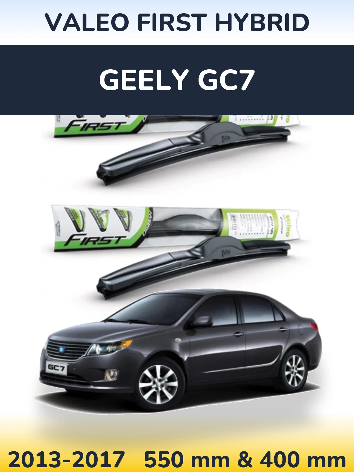 Komplet przednich wycieraczek Valeo First Hybrid 550 & 400 mm do Geely GC7 2013-2017