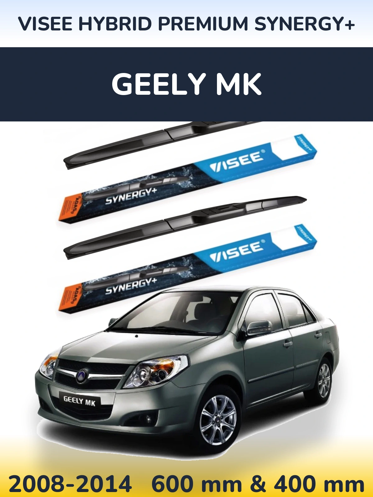 Komplet przednich wycieraczek VISEE HYBRID PREMIUM SYNERGY+ 600 & 400 mm do Geely MK 2008-2014