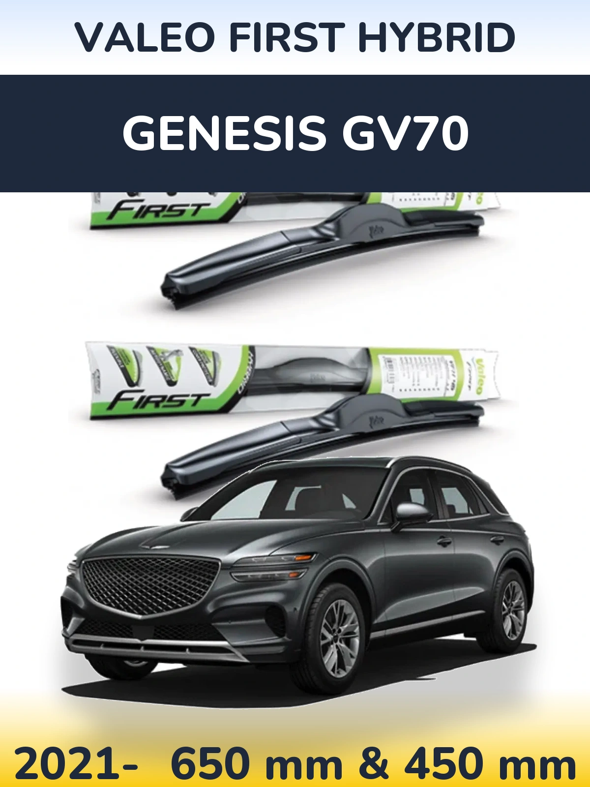 Komplet przednich wycieraczek Valeo First Hybrid 650 & 450 mm do Genesis GV70 2021-2026