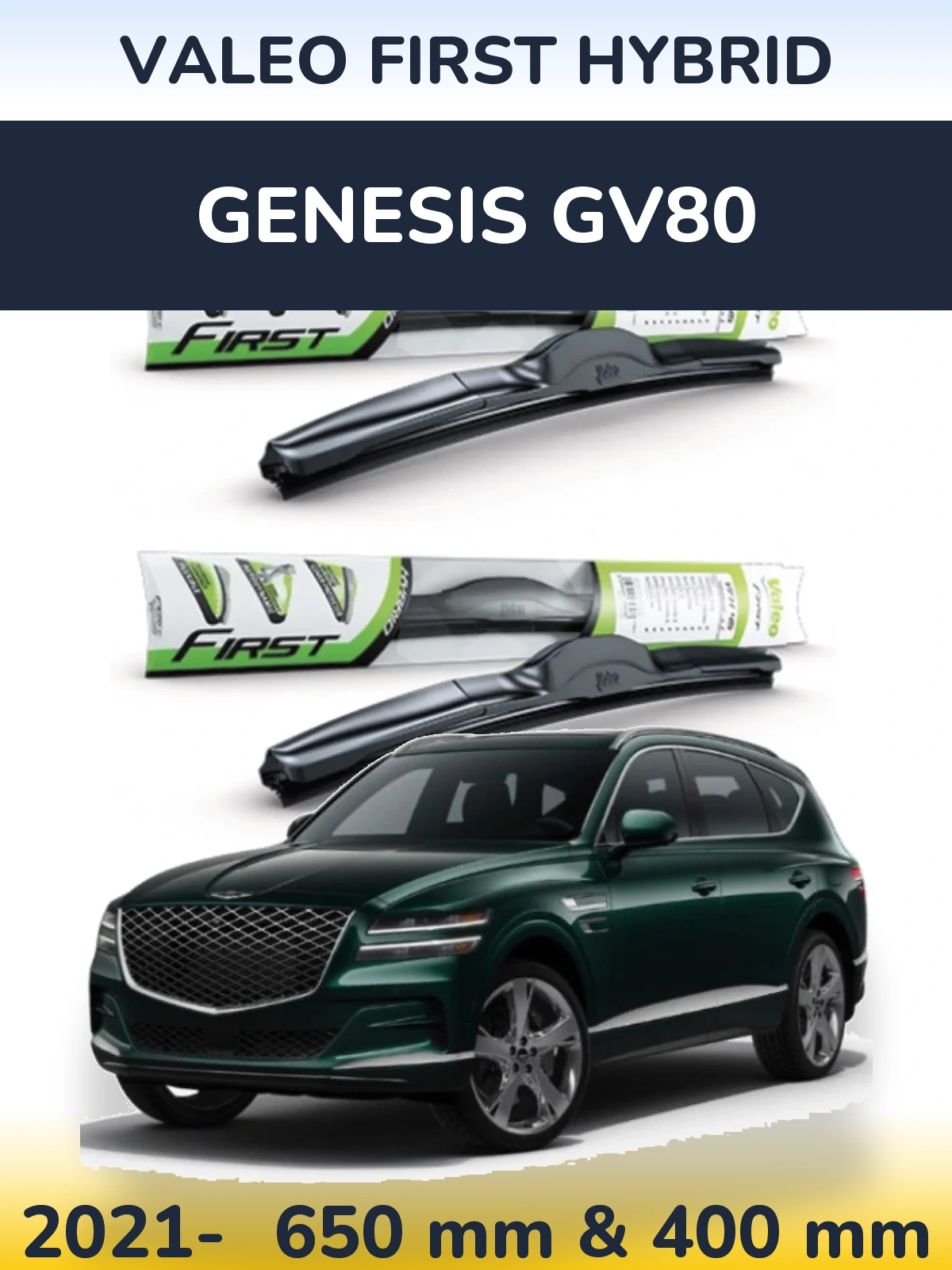 Komplet przednich wycieraczek Valeo First Hybrid 650 & 400 mm do Genesis GV80 2021-2026