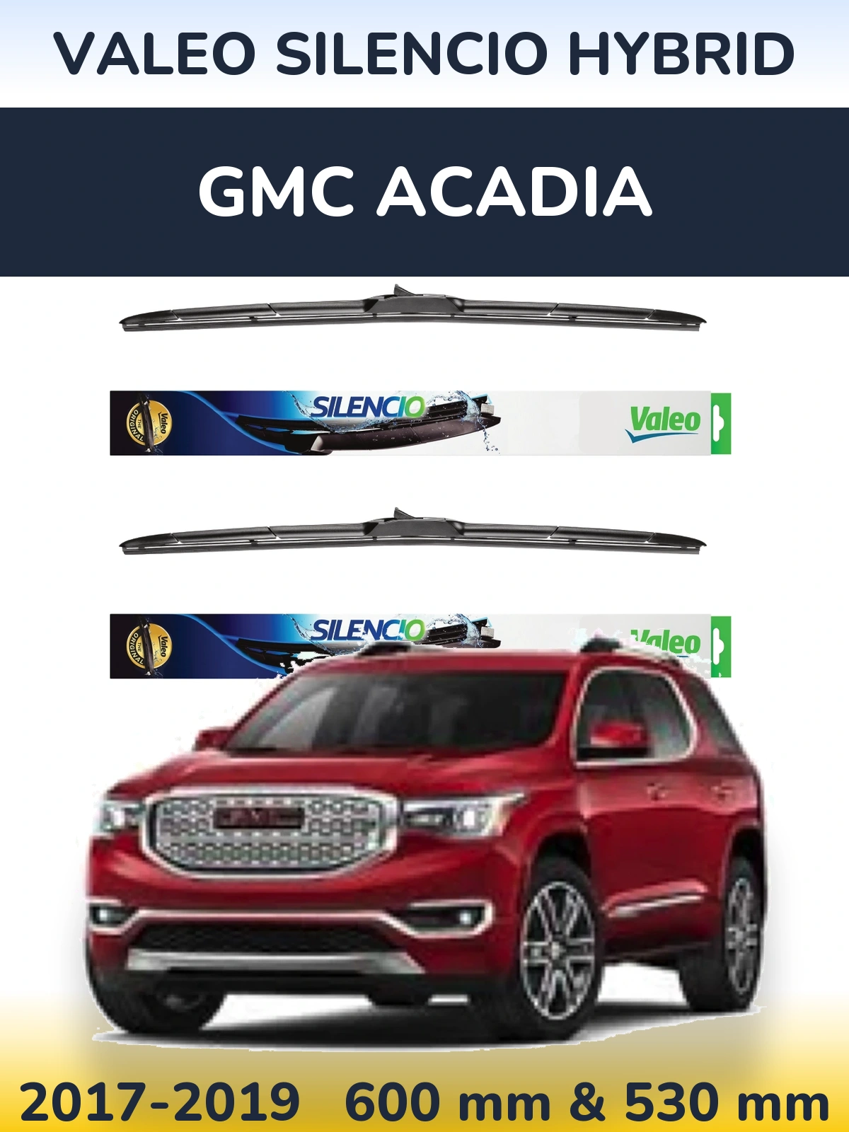 Komplet przednich wycieraczek Valeo Silencio Hybrid 600 & 530 mm do GMC Acadia 2017-2019