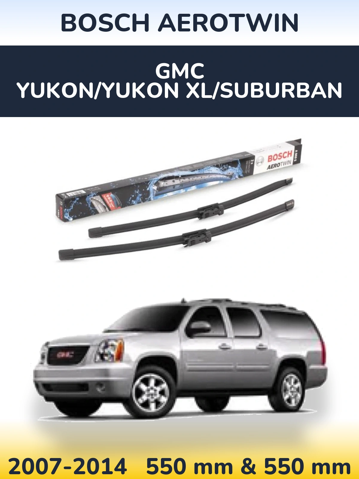 Комплект передних дворников BOSCH AeroTwin 550 & 550 мм для GMC Yukon/Yukon XL/Suburban 2007-2014