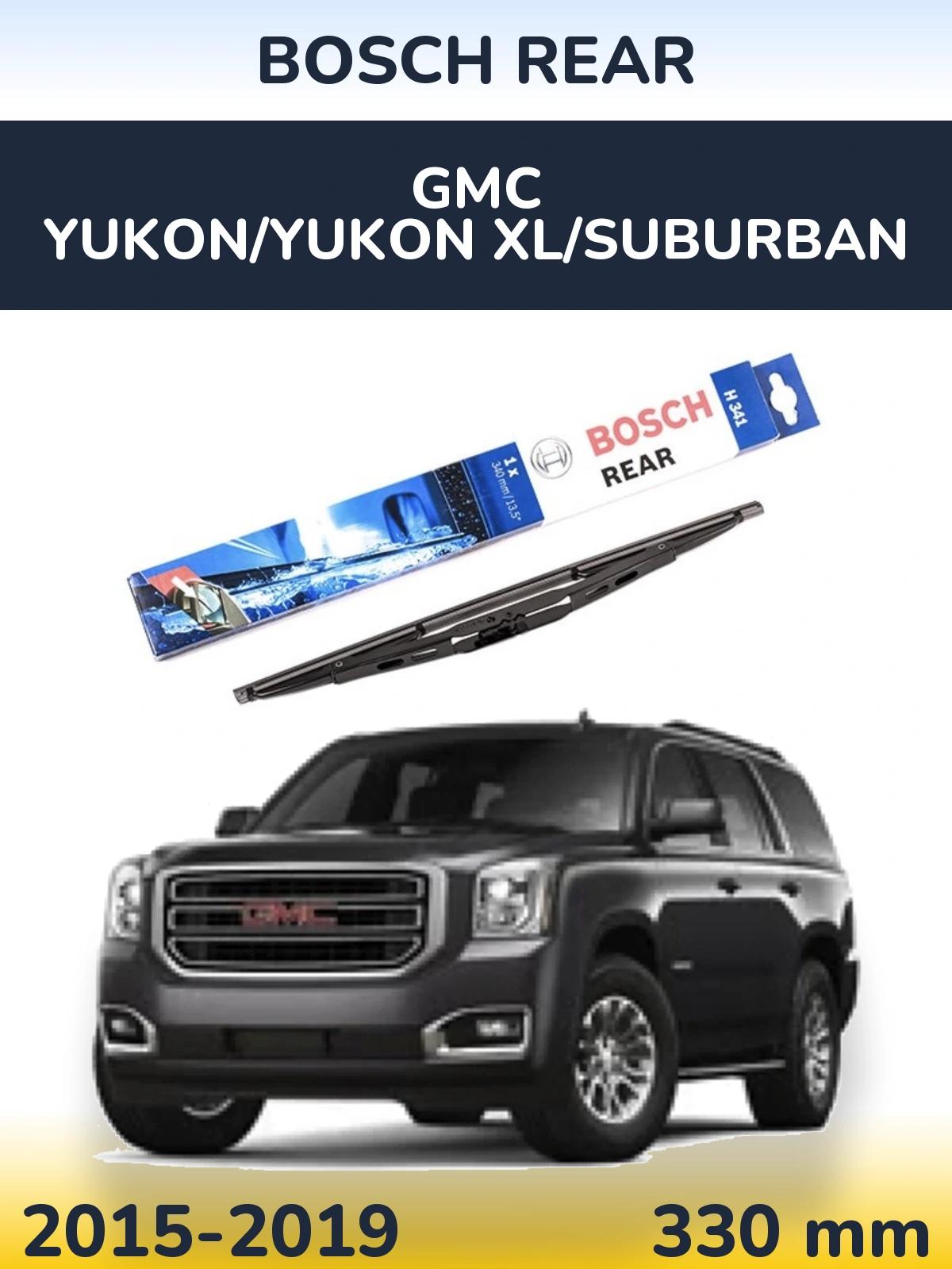 Rear wiper blade BOSCH Rear 340 mm for GMC Yukon/Yukon XL/Suburban 2015-2019