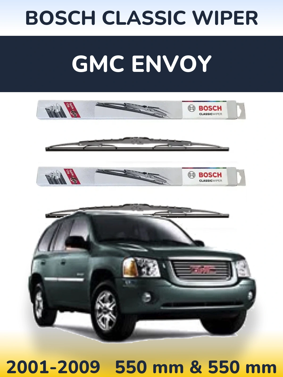Komplet przednich wycieraczek BOSCH Classic Wiper 550 & 550 mm do GMC Envoy 2001-2009