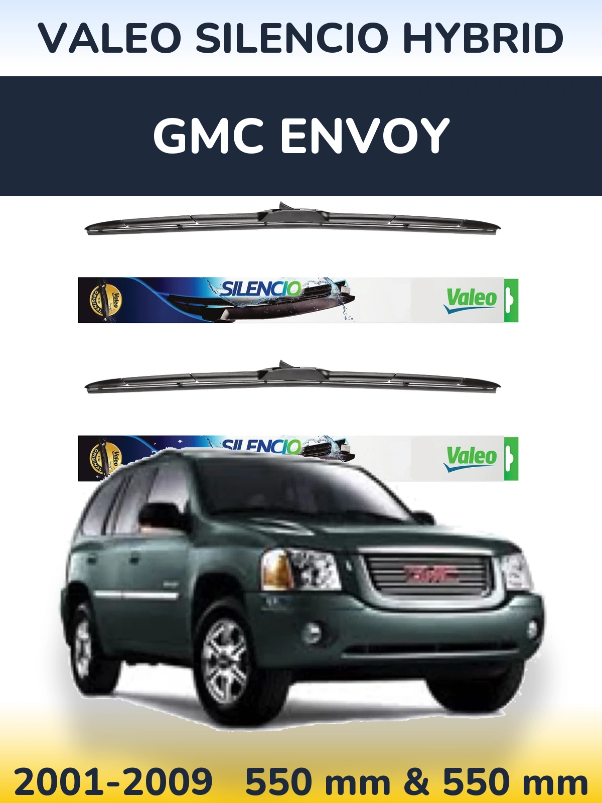 Komplet przednich wycieraczek Valeo Silencio Hybrid 550 & 550 mm do GMC Envoy 2001-2009