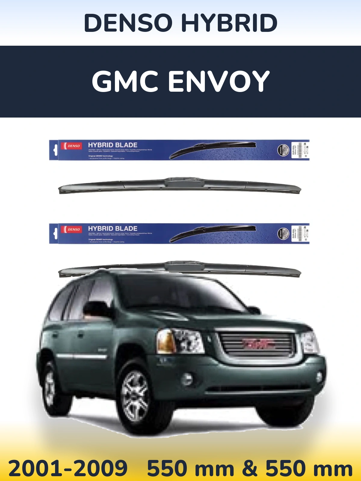 Komplet przednich wycieraczek Denso Hybrid 550 & 550 mm do GMC Envoy 2001-2009