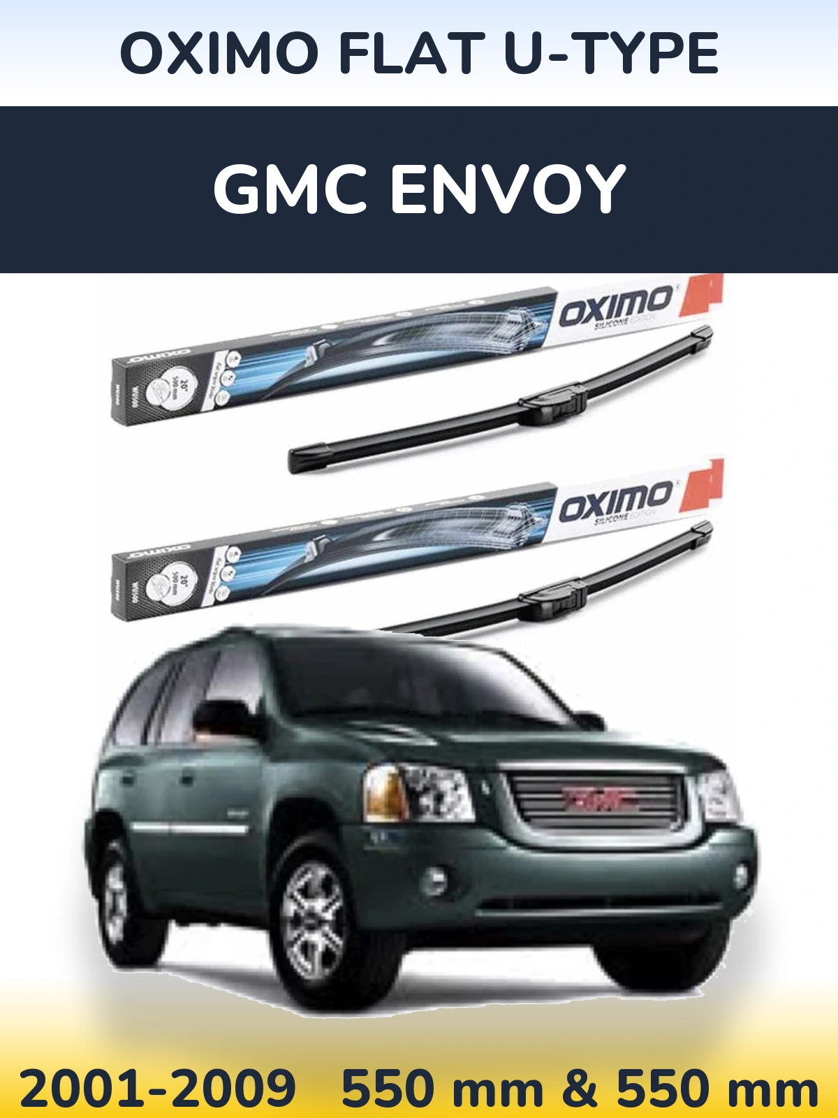 Komplet przednich wycieraczek Oximo Flat U-type 550 & 550 mm do GMC Envoy 2001-2009