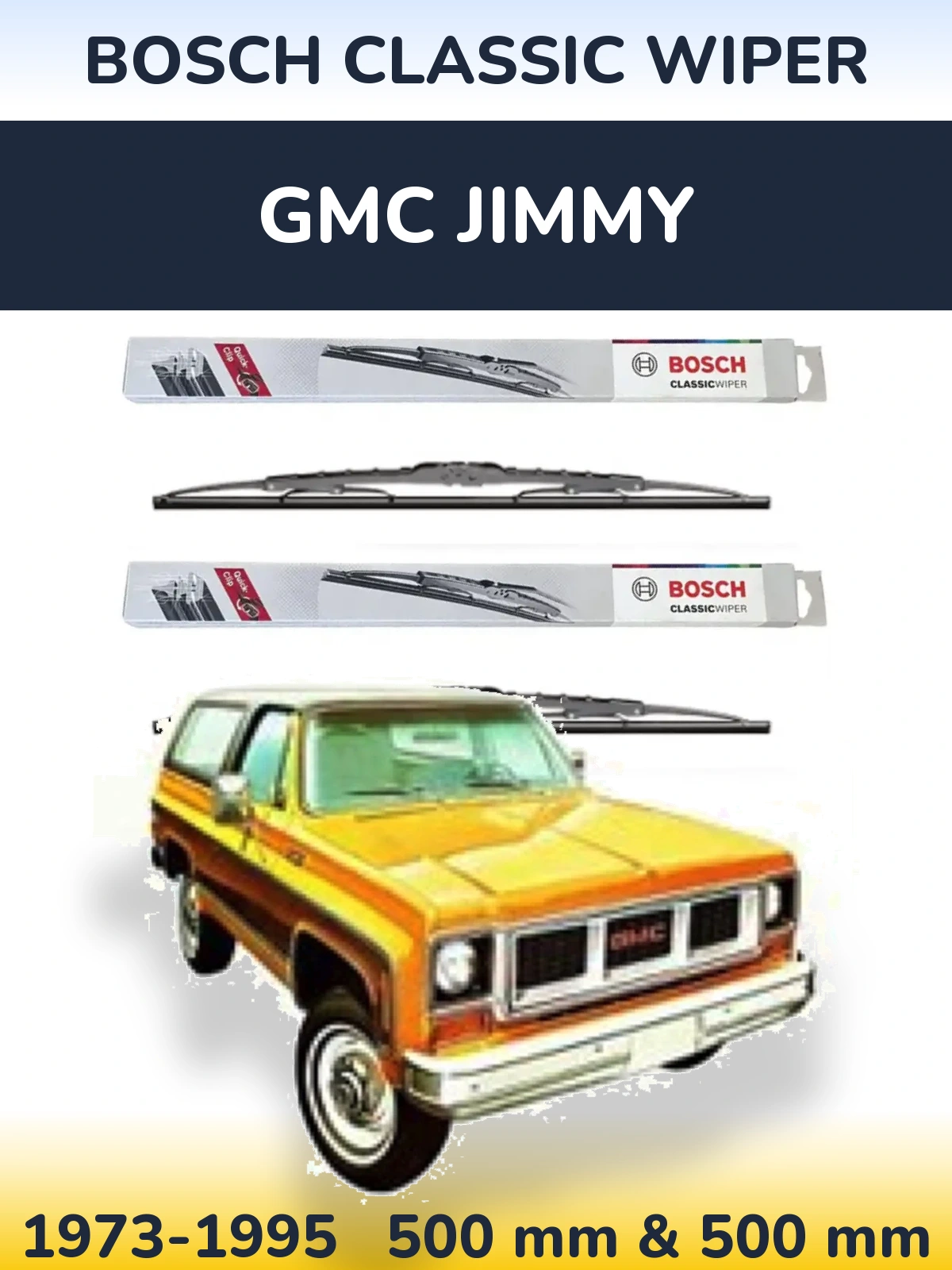Komplet przednich wycieraczek BOSCH Classic Wiper 500 & 500 mm do GMC Jimmy 1973-1995